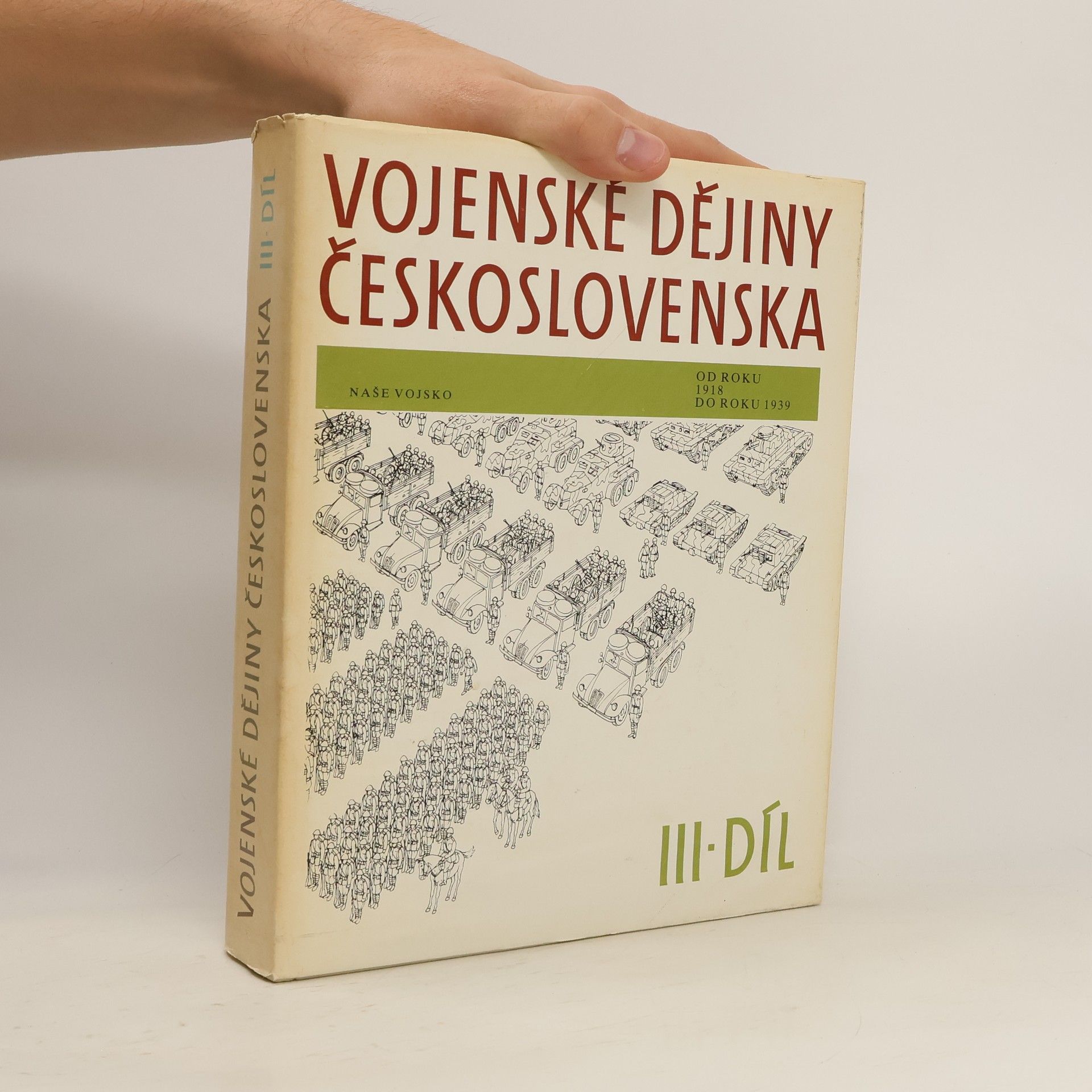 Collectif d'auteurs Vojenské dějiny Československa III. 1918-1939