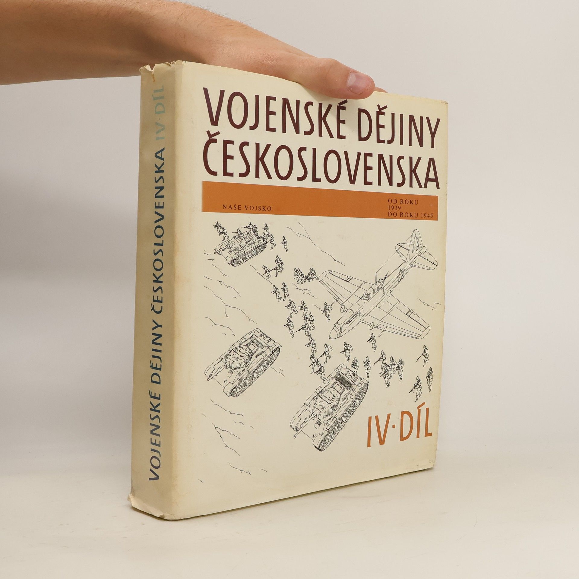 Pavel Major Vojenské dějiny Československa IV. díl 1939-1945