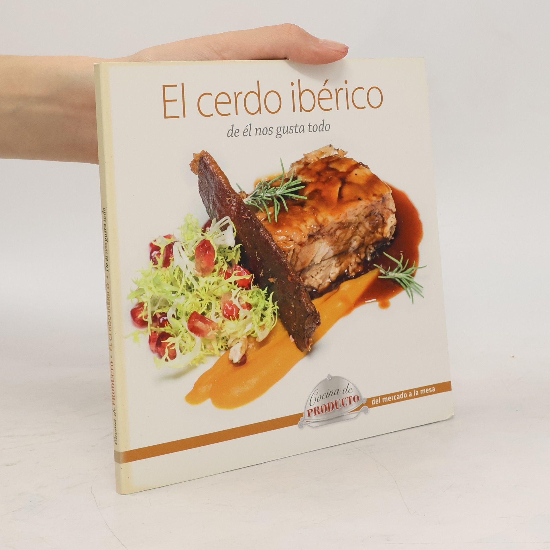 Autores varios El cerdo ibérico de él nos gusta todo