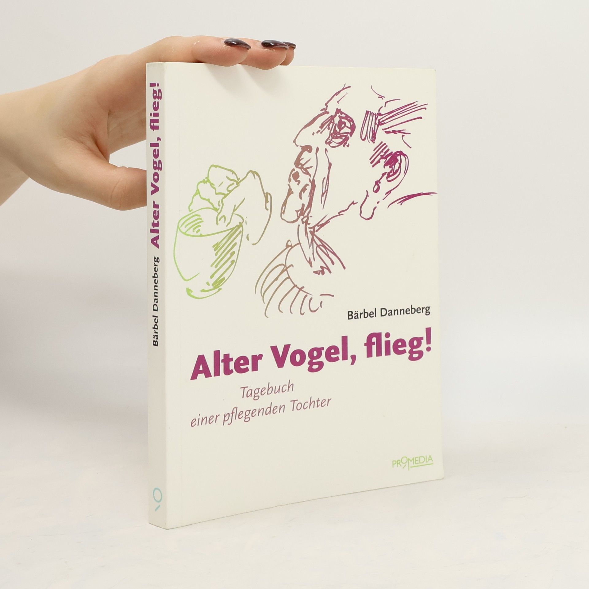 Bärbel Danneberg Alter Vogel, flieg!