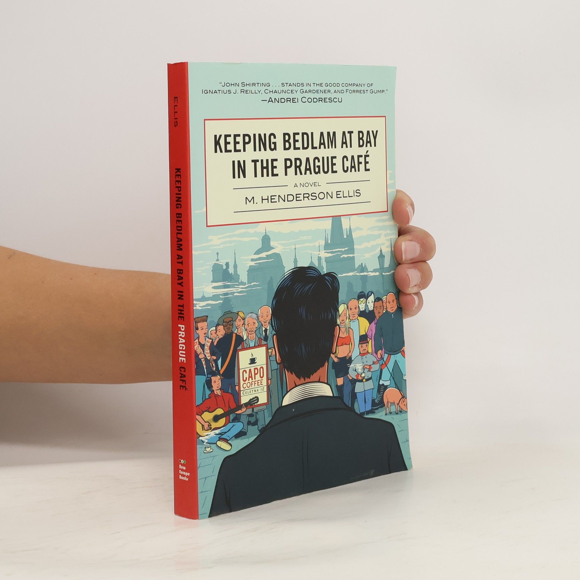 M. Henderson Ellis Keeping Bedlam at Bay in the Prague Café