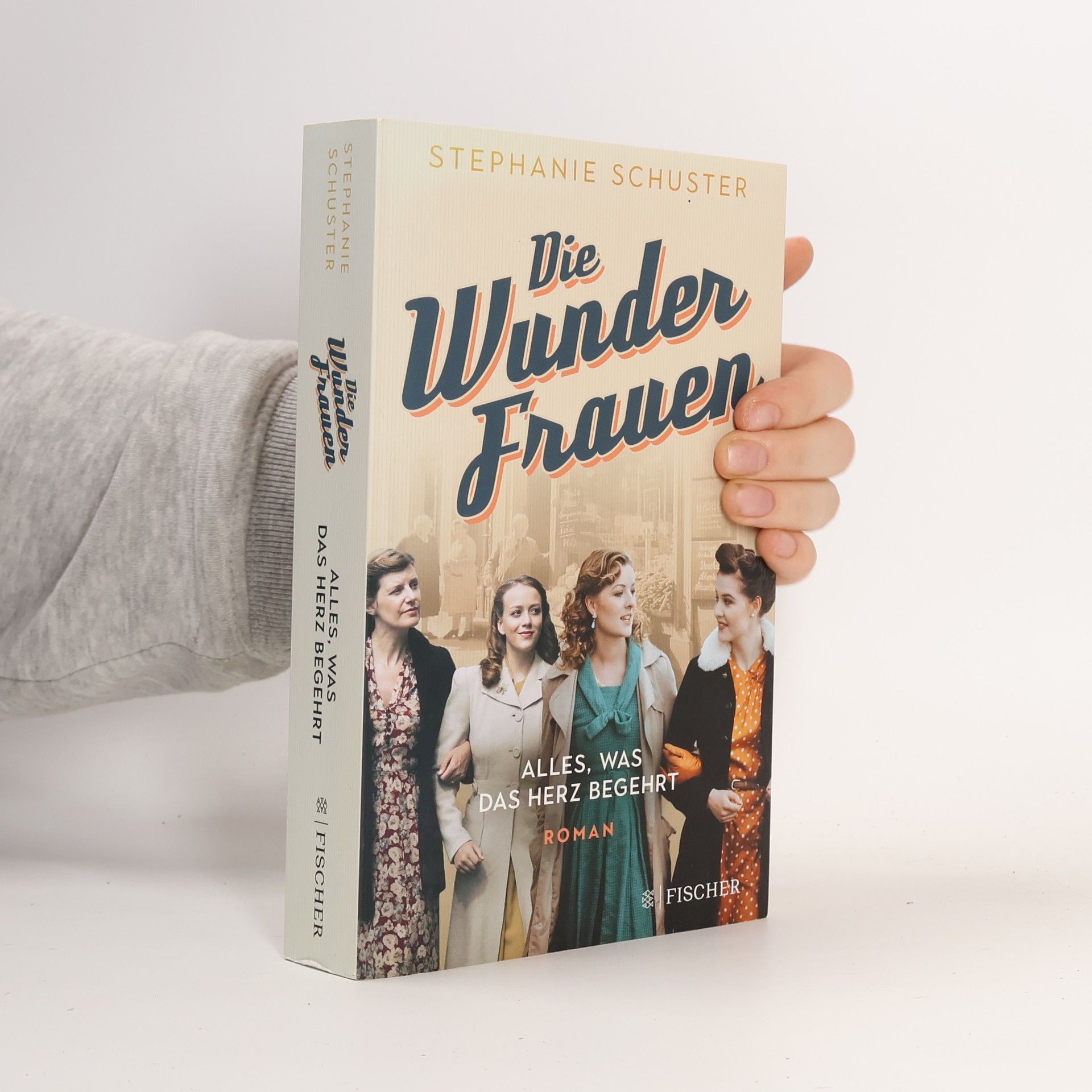 Stephanie Schuster Die Wunderfrauen: Alles was das Herz begehrt