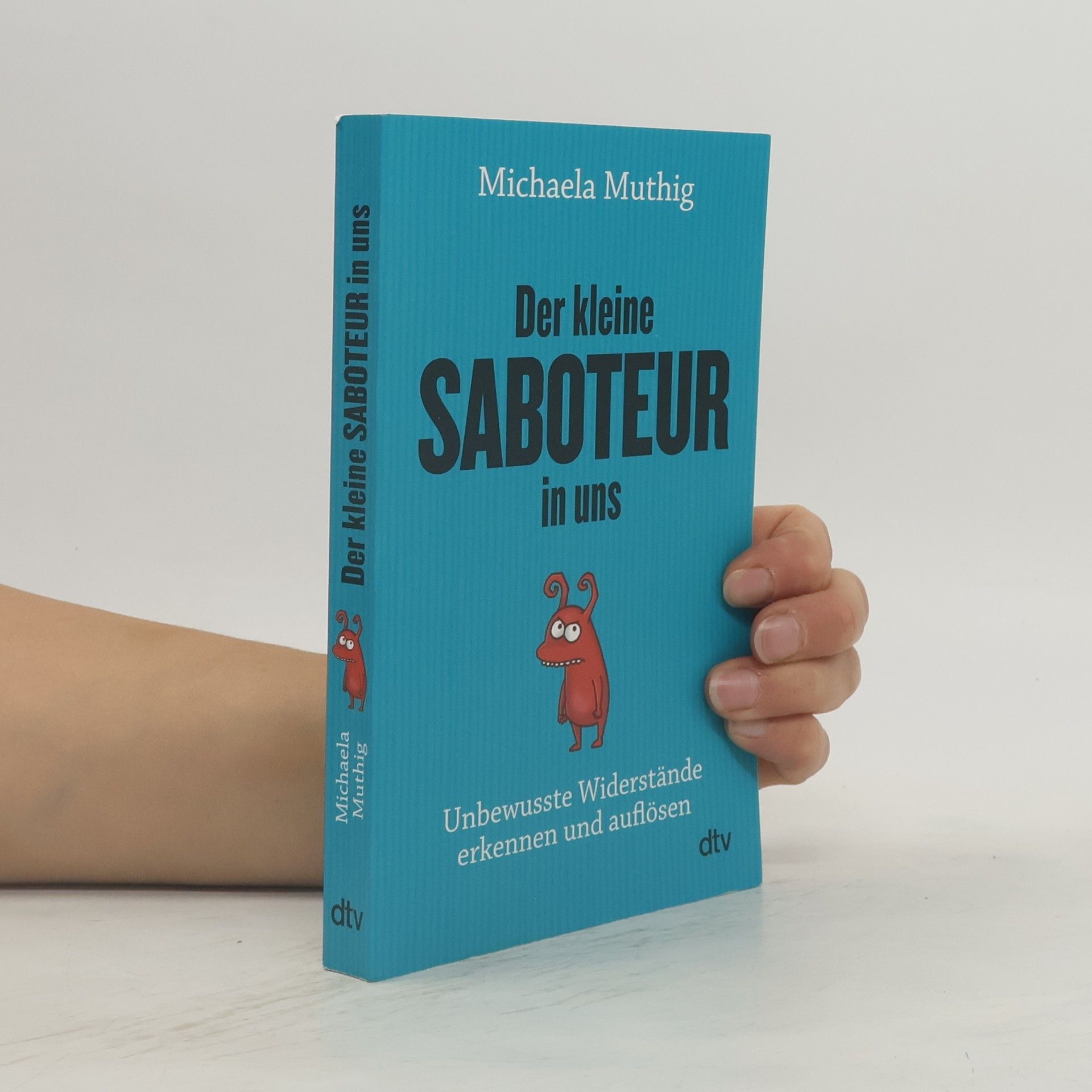 Michaela Muthig Der kleine Saboteur in uns