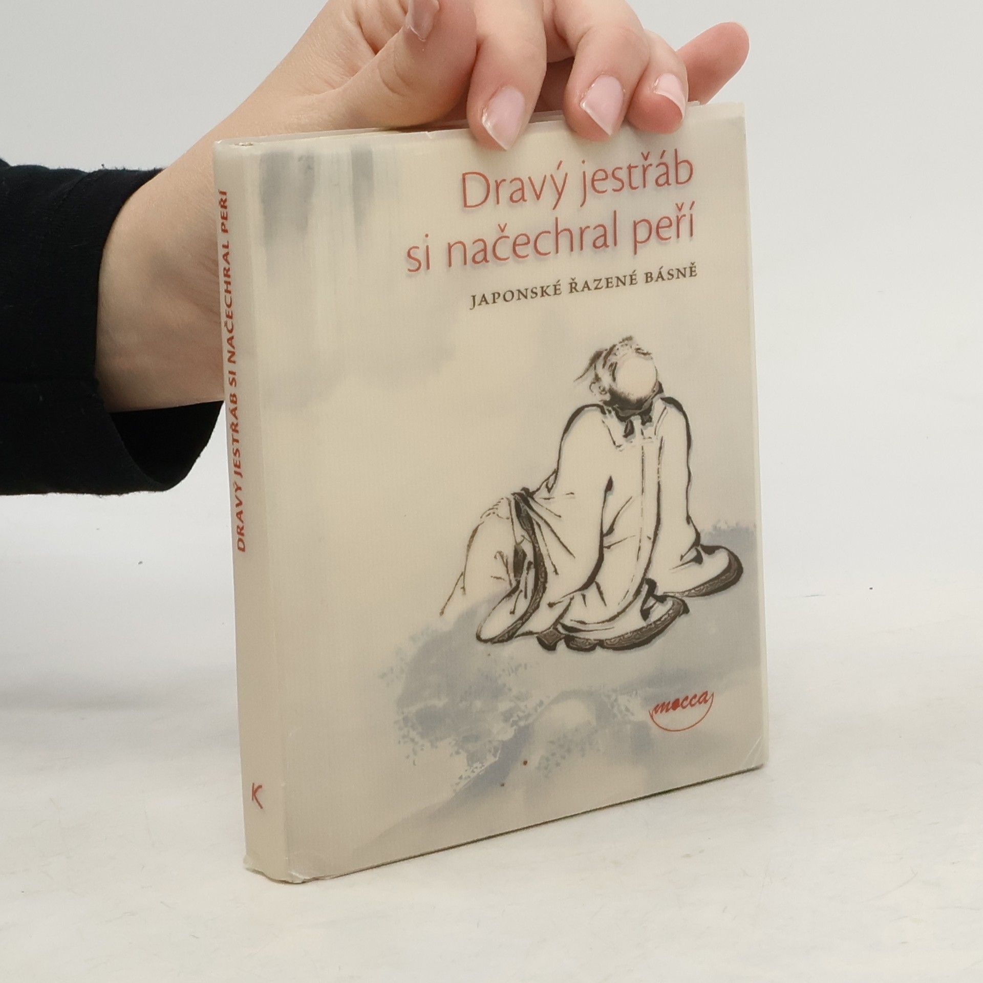 Alice Kraemerová Dravý jestřáb si načechral peří : Japonské řazené básně