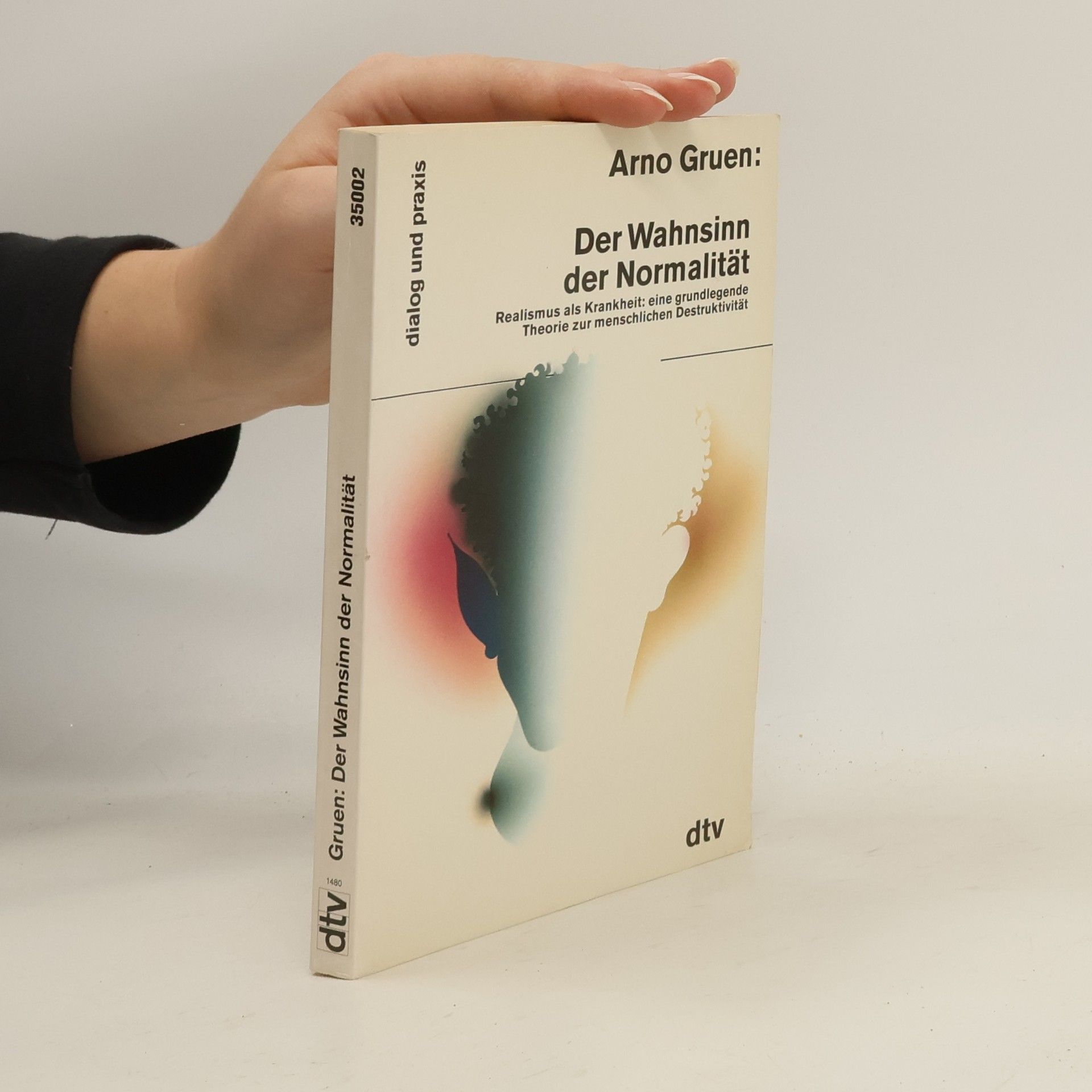 Arno Gruen Der Wahnsinn der Normalität