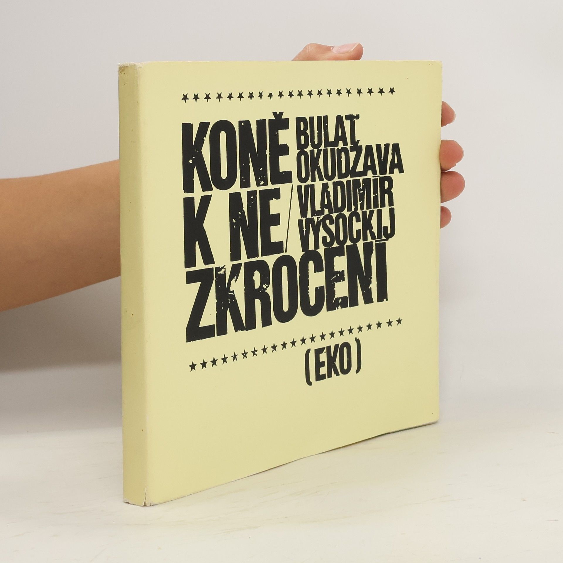 Bulat Šalvovič Okudžava Koně k nezkrocení