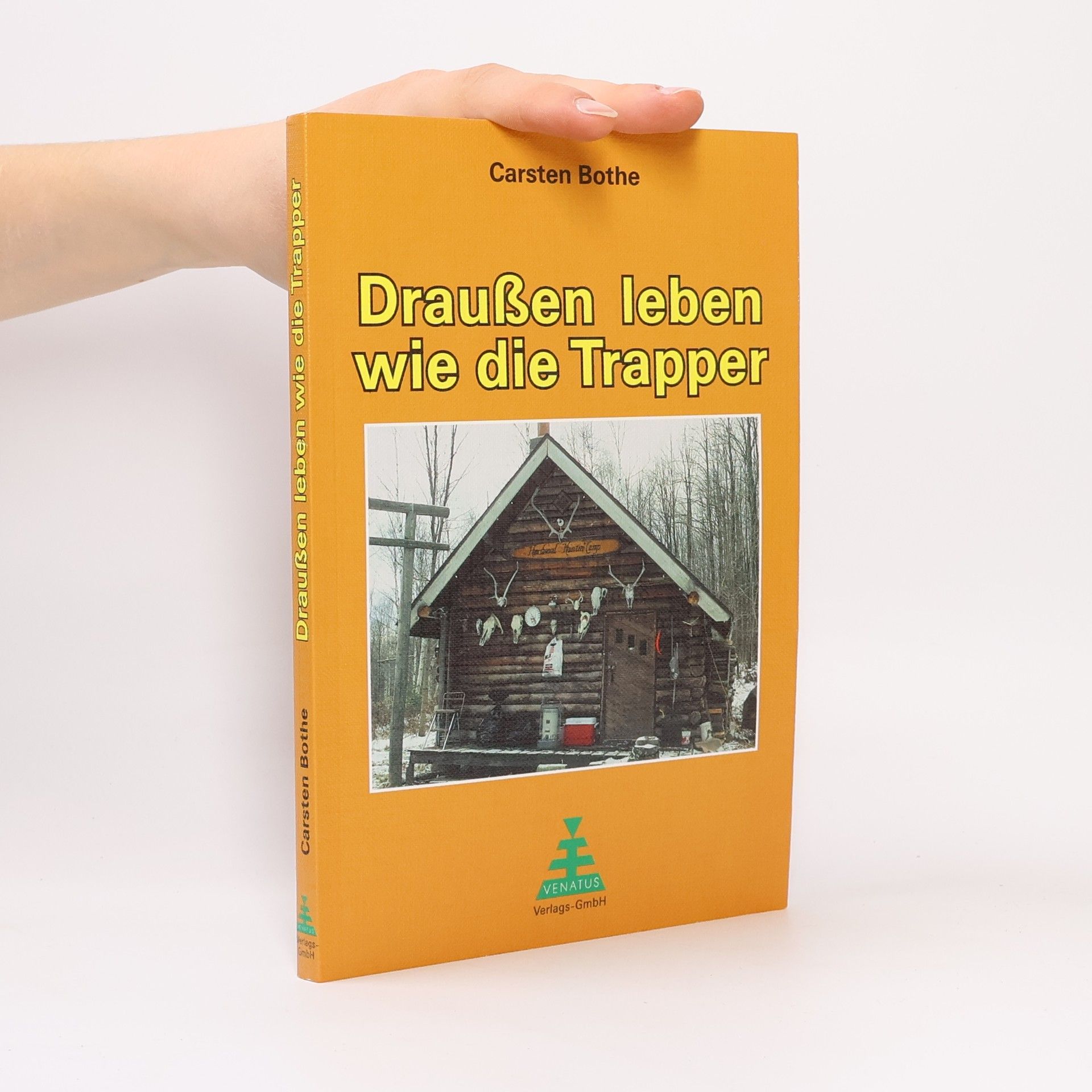 Carsten Bothe Draußen leben wie die Trapper