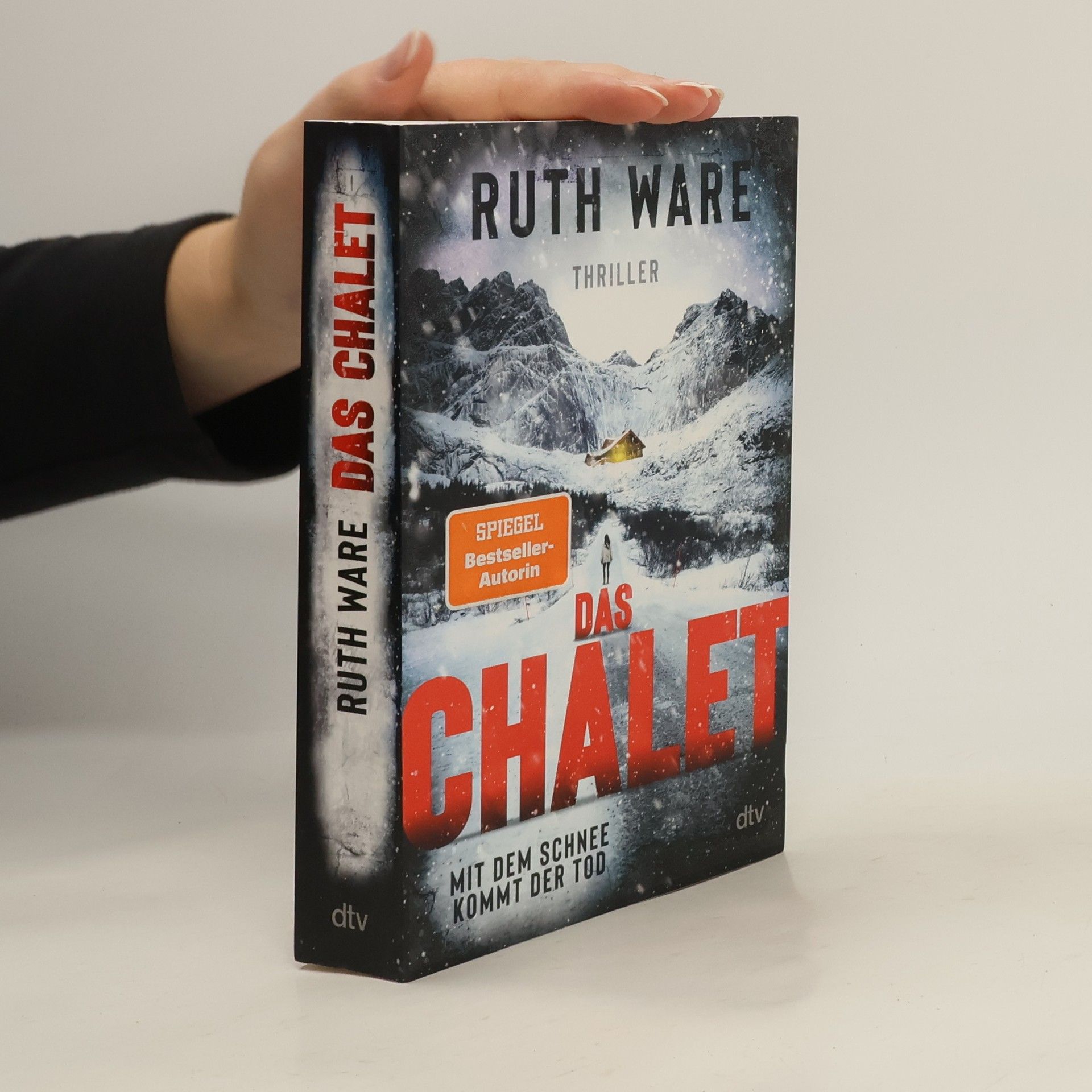 Ruth Ware Das Chalet : mit dem Schnee kommt der Tod