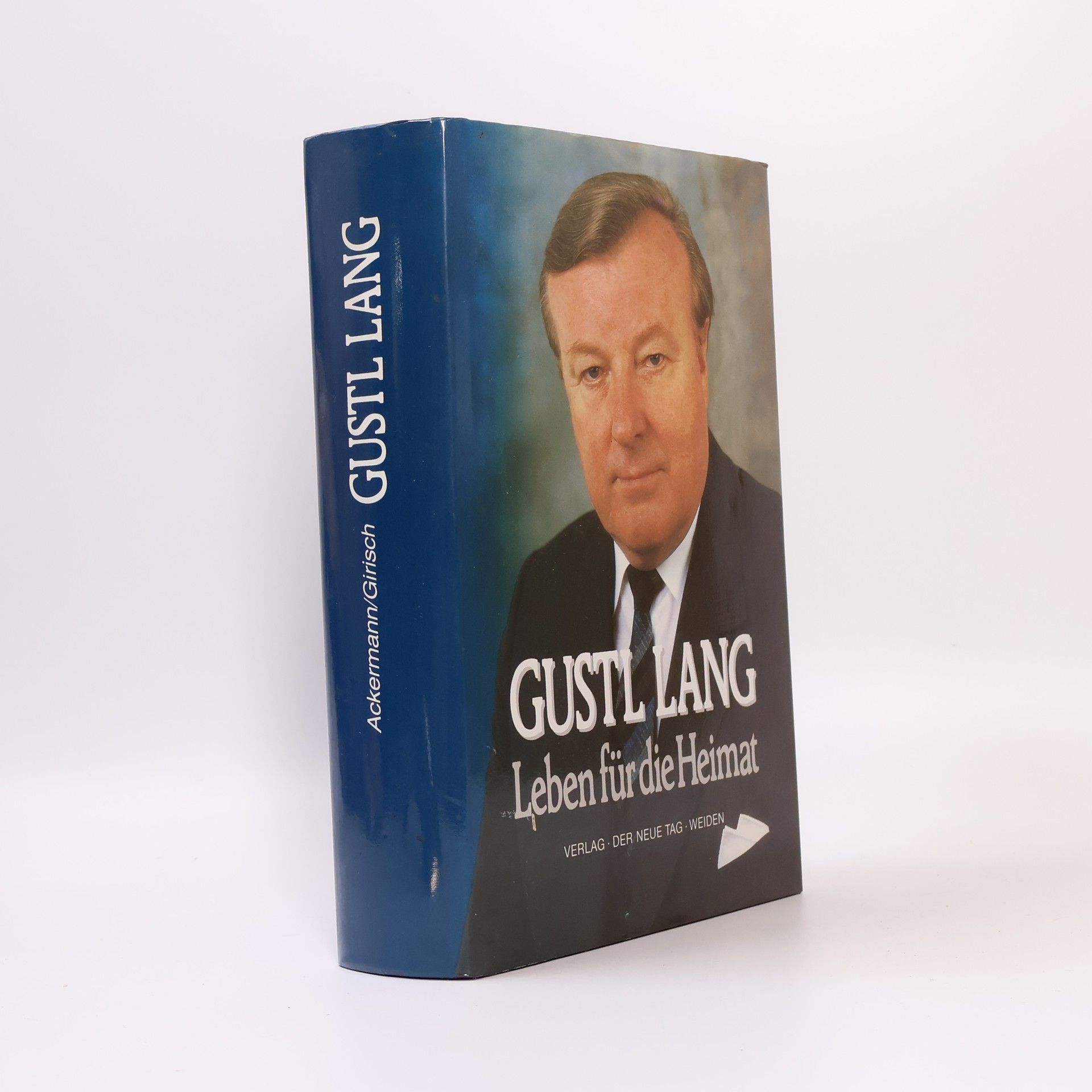 Gustl Lang. Leben für die Heimat