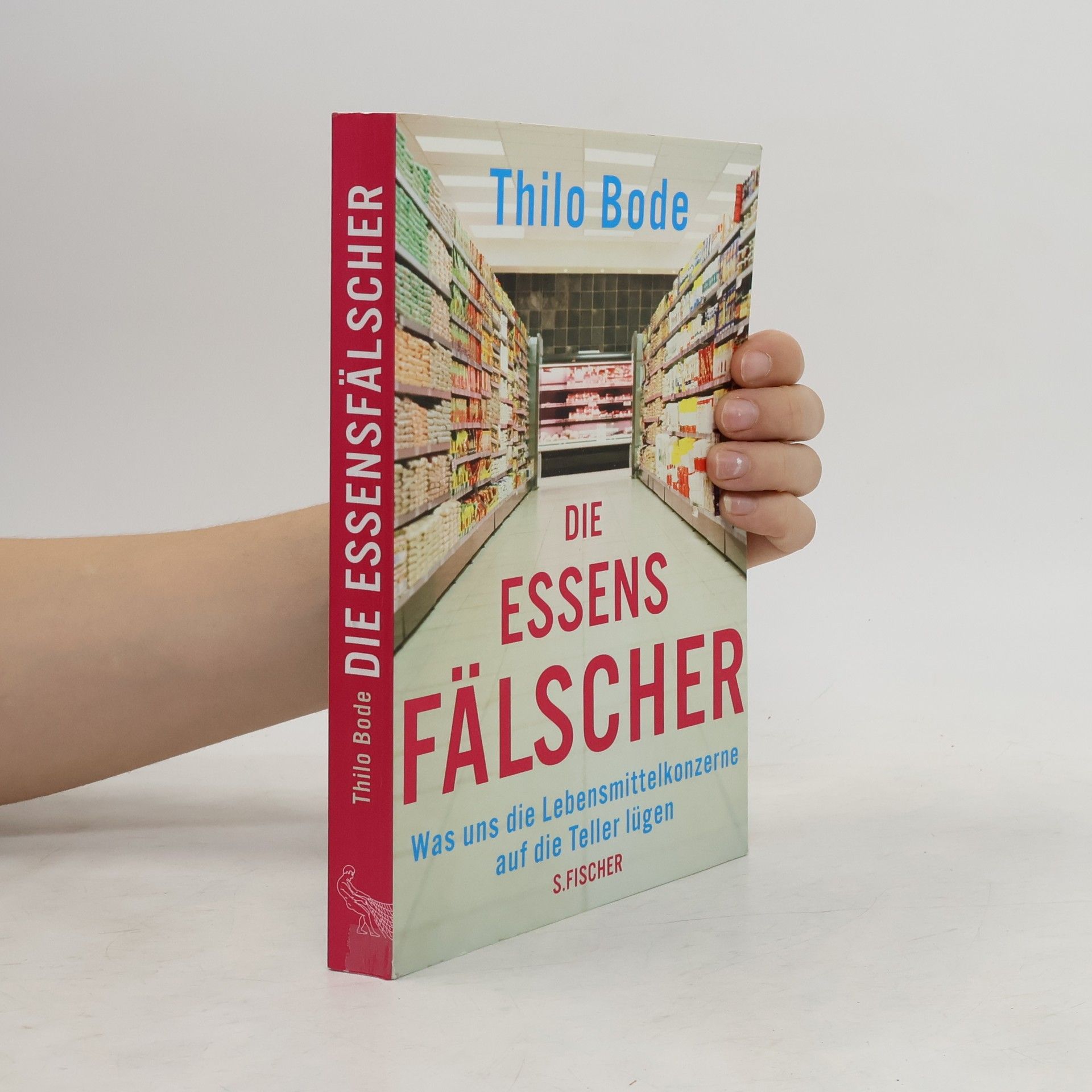 Thilo Bode Die Essensfälscher