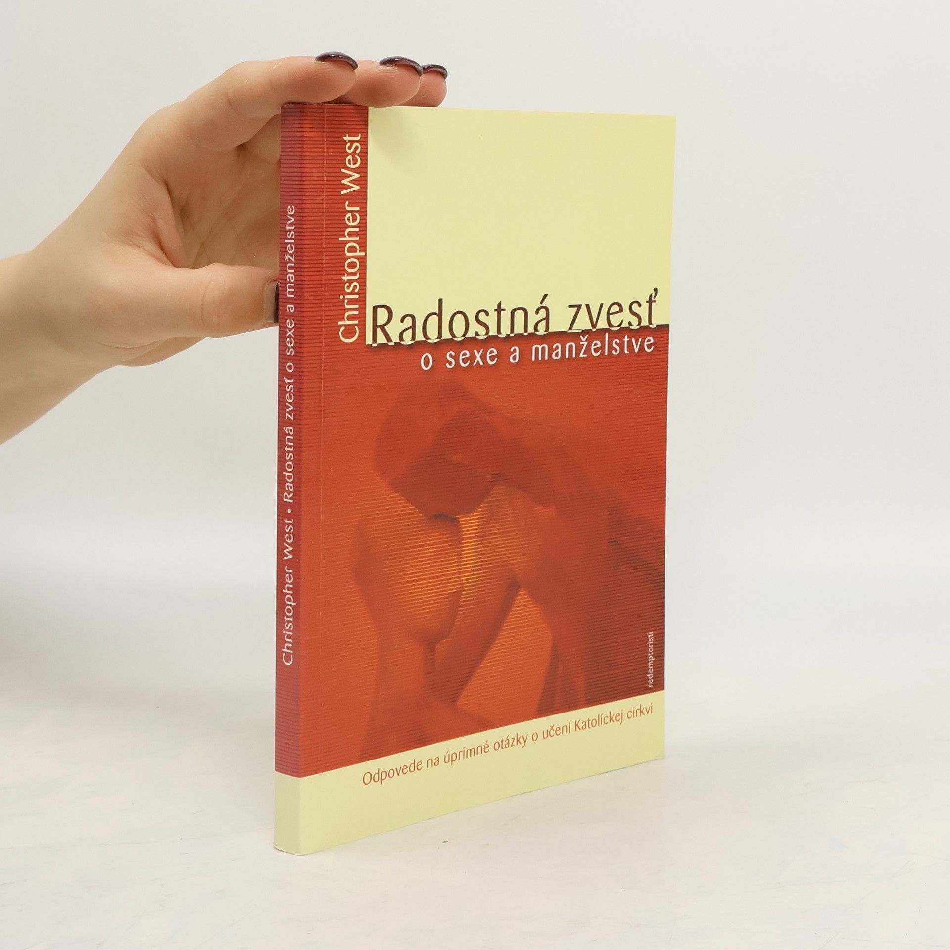 Christopher West Radostná zvesť o sexe v manželstve