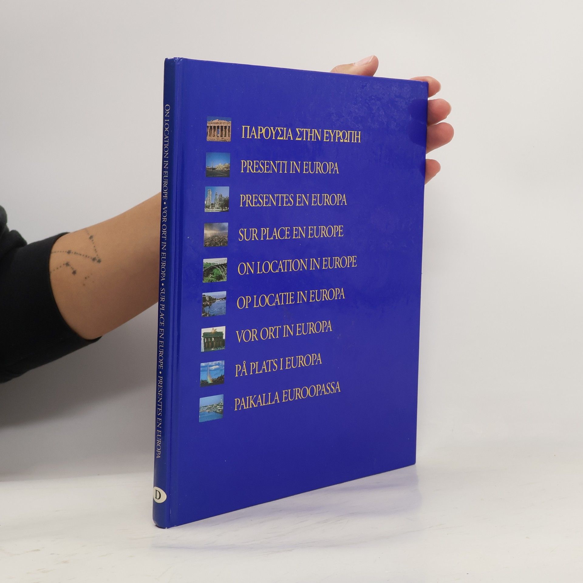 Various authors On Location in Europe. Vor ort in Europa. Sur Place en Europe. Presentes en Europa
