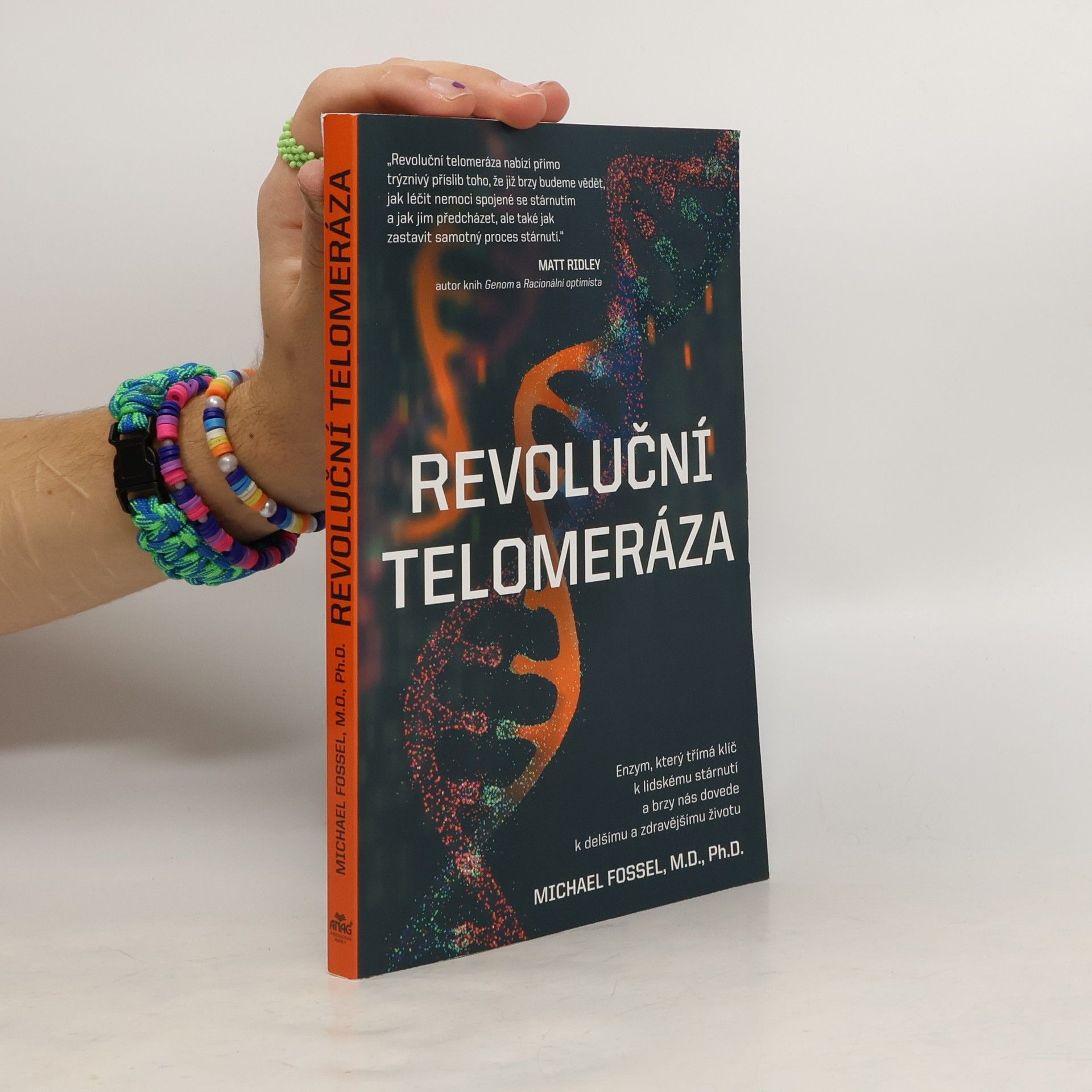 Michael Fossel Revoluční telomeráza: enzym, který třímá klíč k lidskému stárnutí a brzy nás dovede k delšímu a zdravějšímu životu