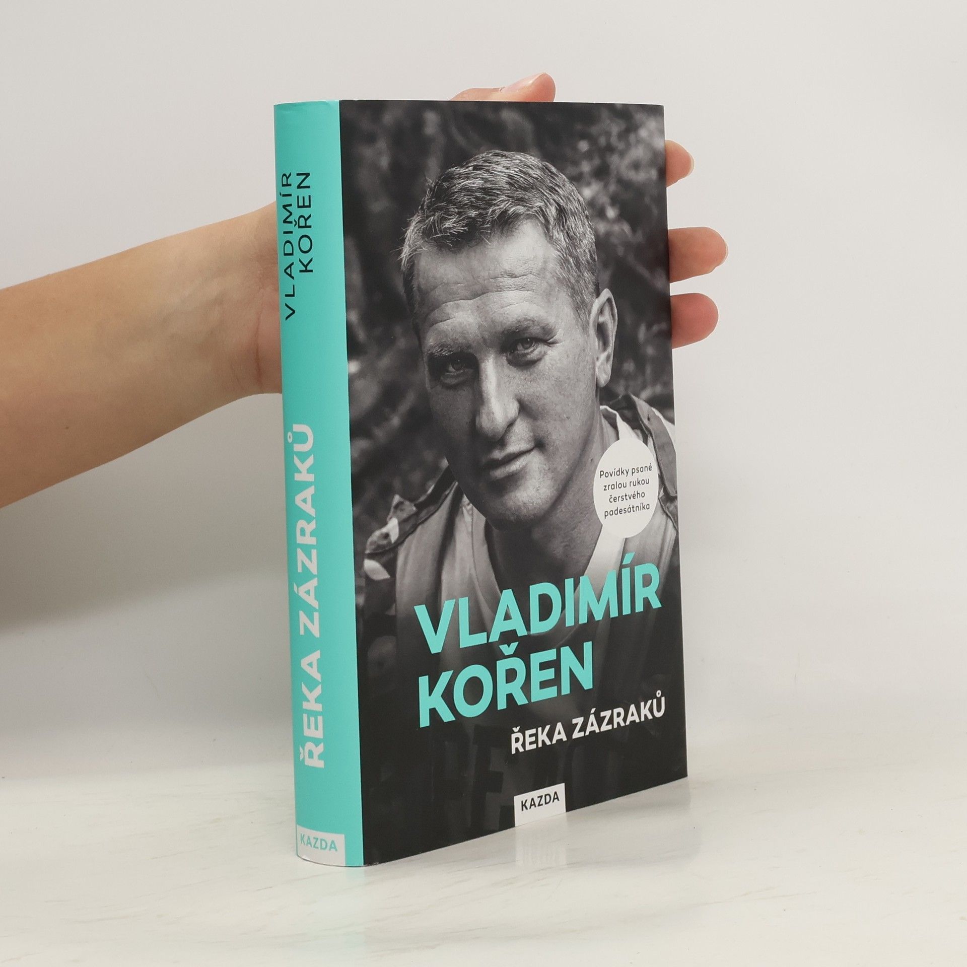 Vladimír Kořen Řeka zázraků : povídky psané zralou rukou čerstvého padesátníka