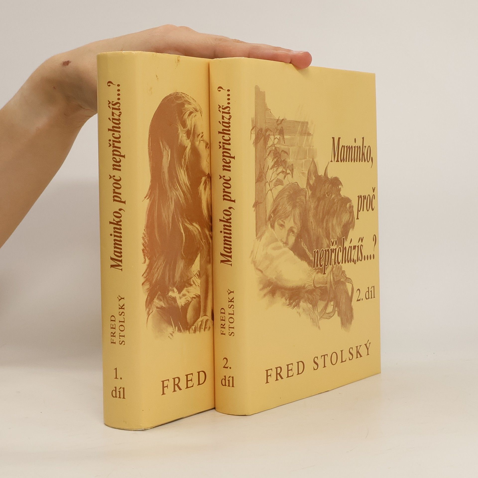 Fred Stolský Maminko proč nepřicházíš...? Román velkého utrpení (I.-II. díl, 2 svazky)