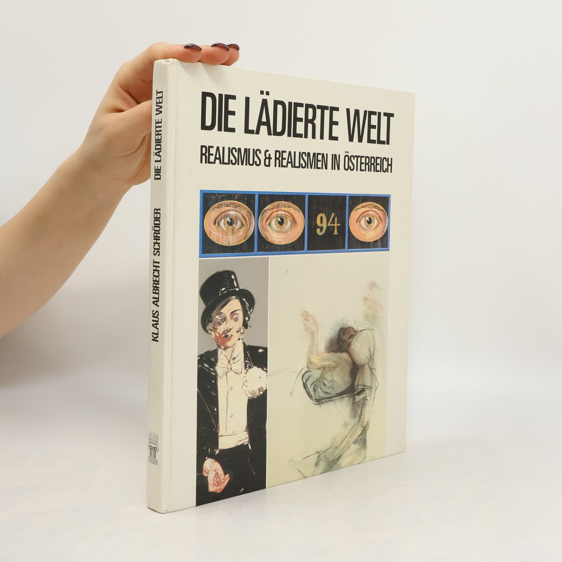 Klaus Albrecht Schröder Die Lädierte Welt