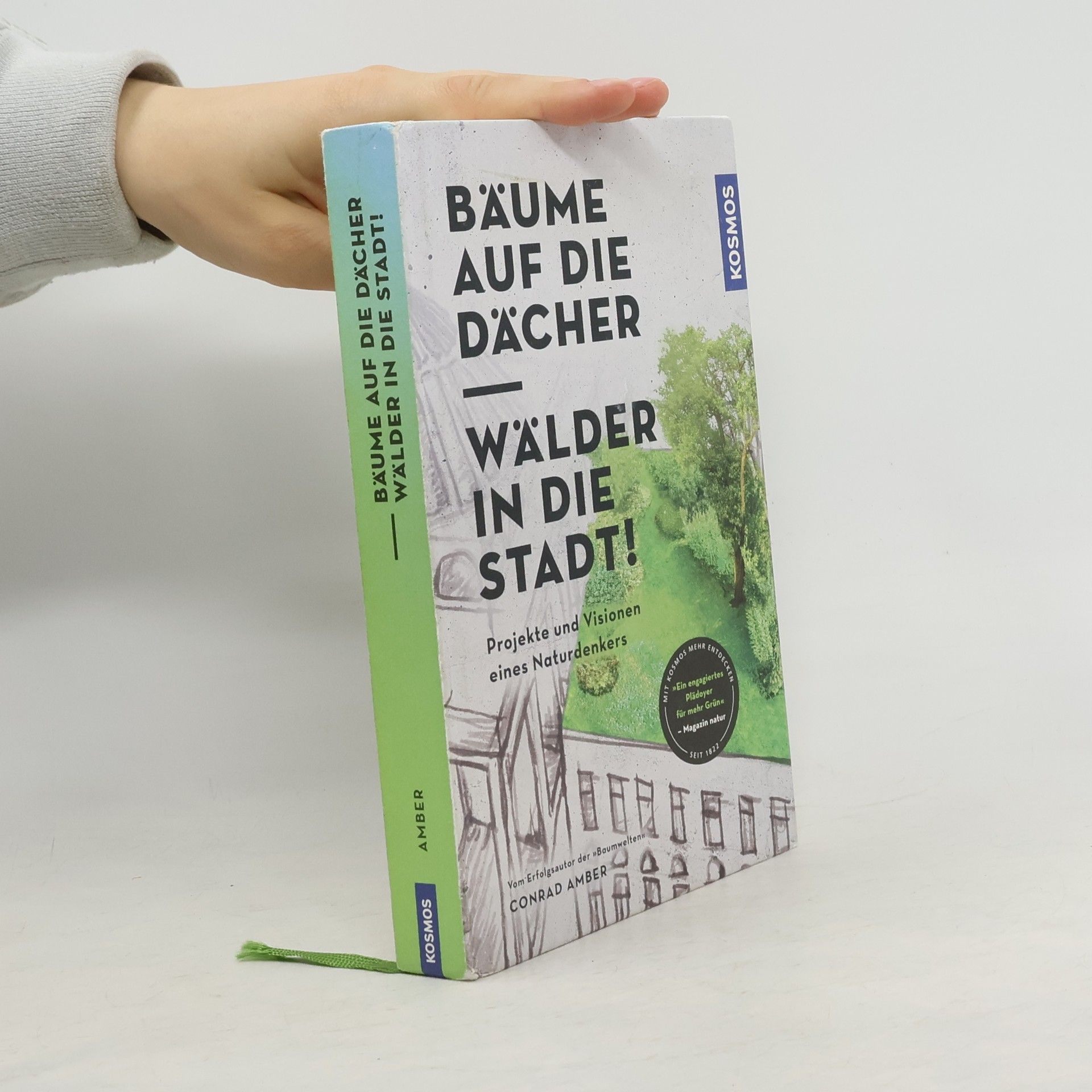 Conrad Amber Bäume auf die Dächer - Wälder in die Stadt!