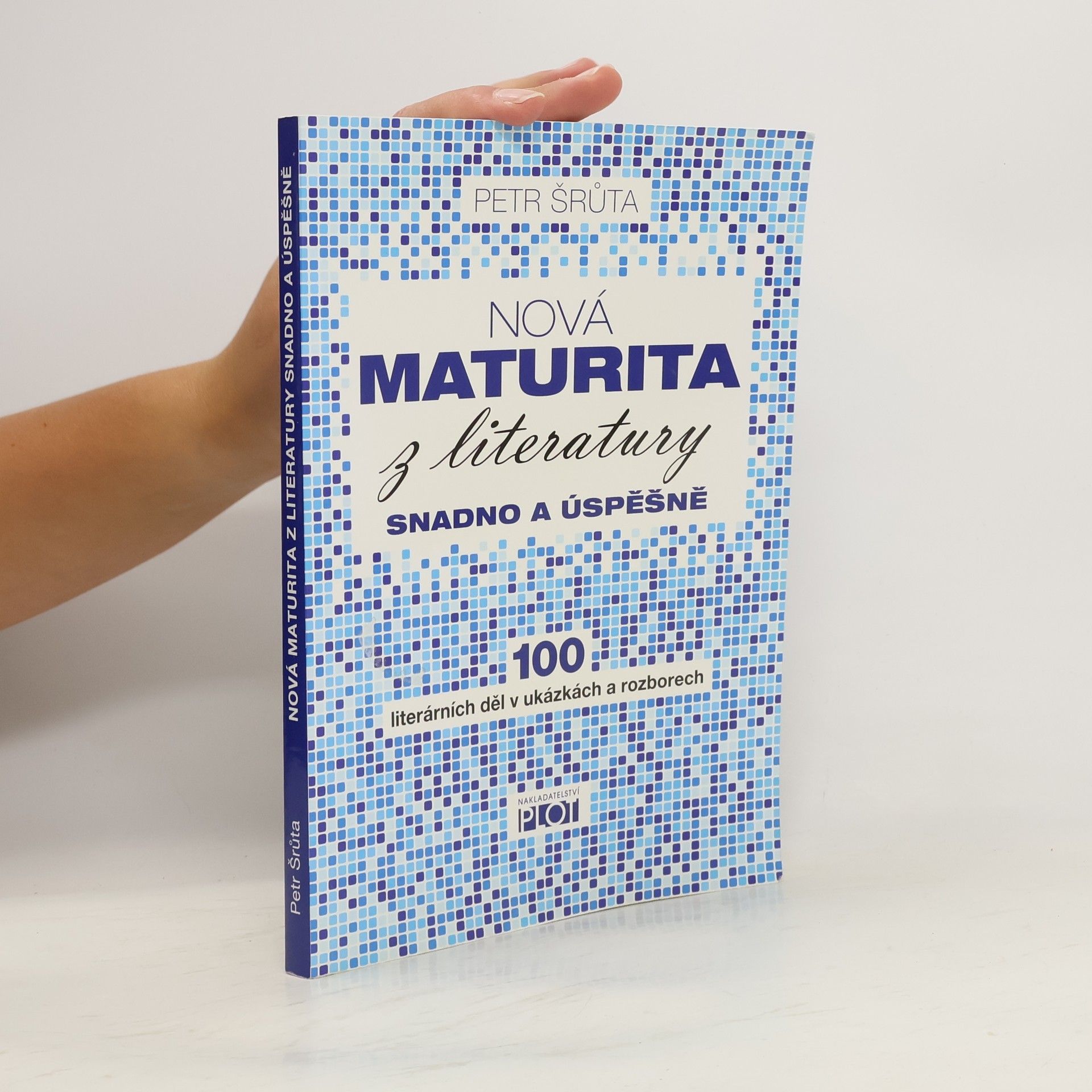 Petr Šrůta Nová maturita z literatury snadno a úspěšně