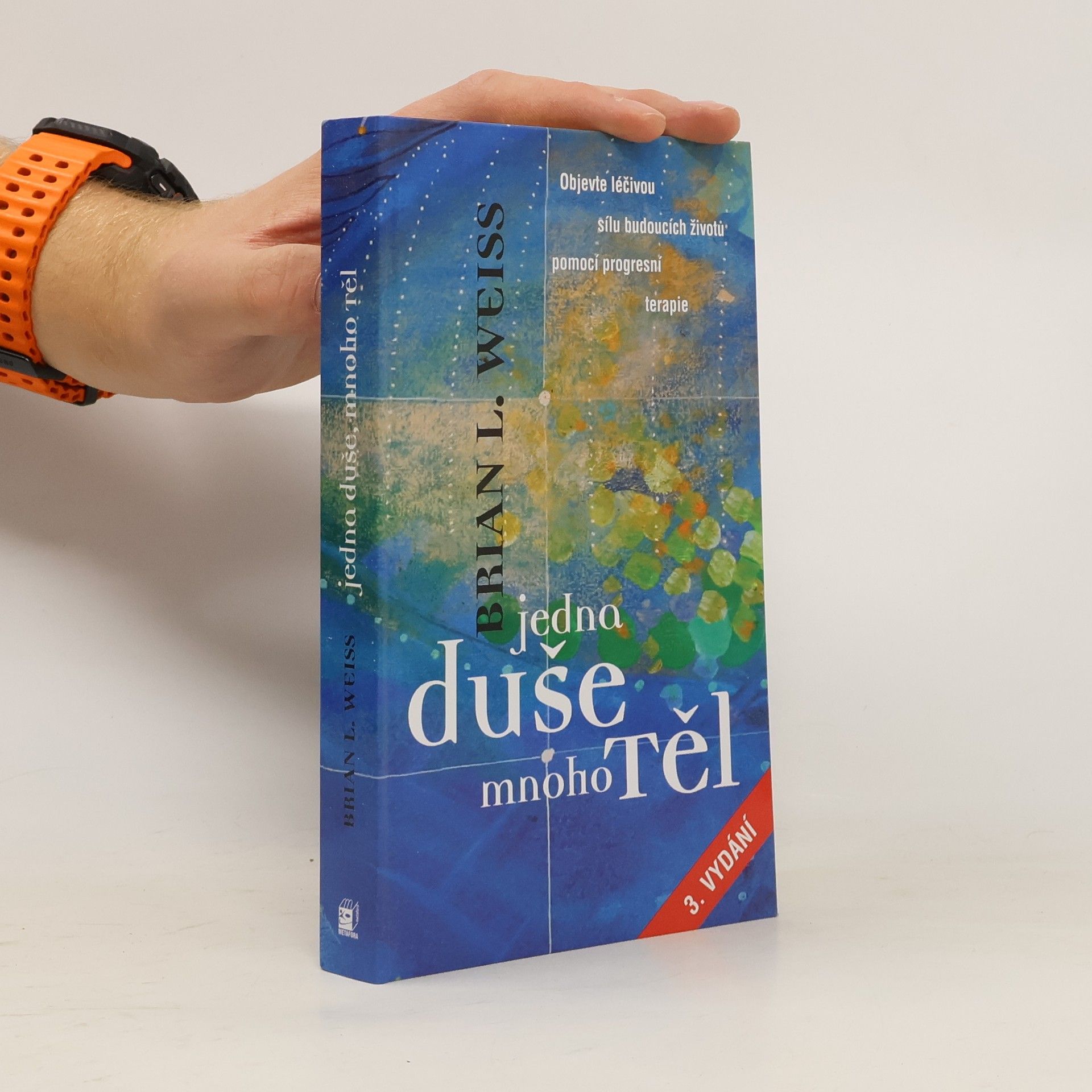 Brian Weiss Jedna duše, mnoho těl