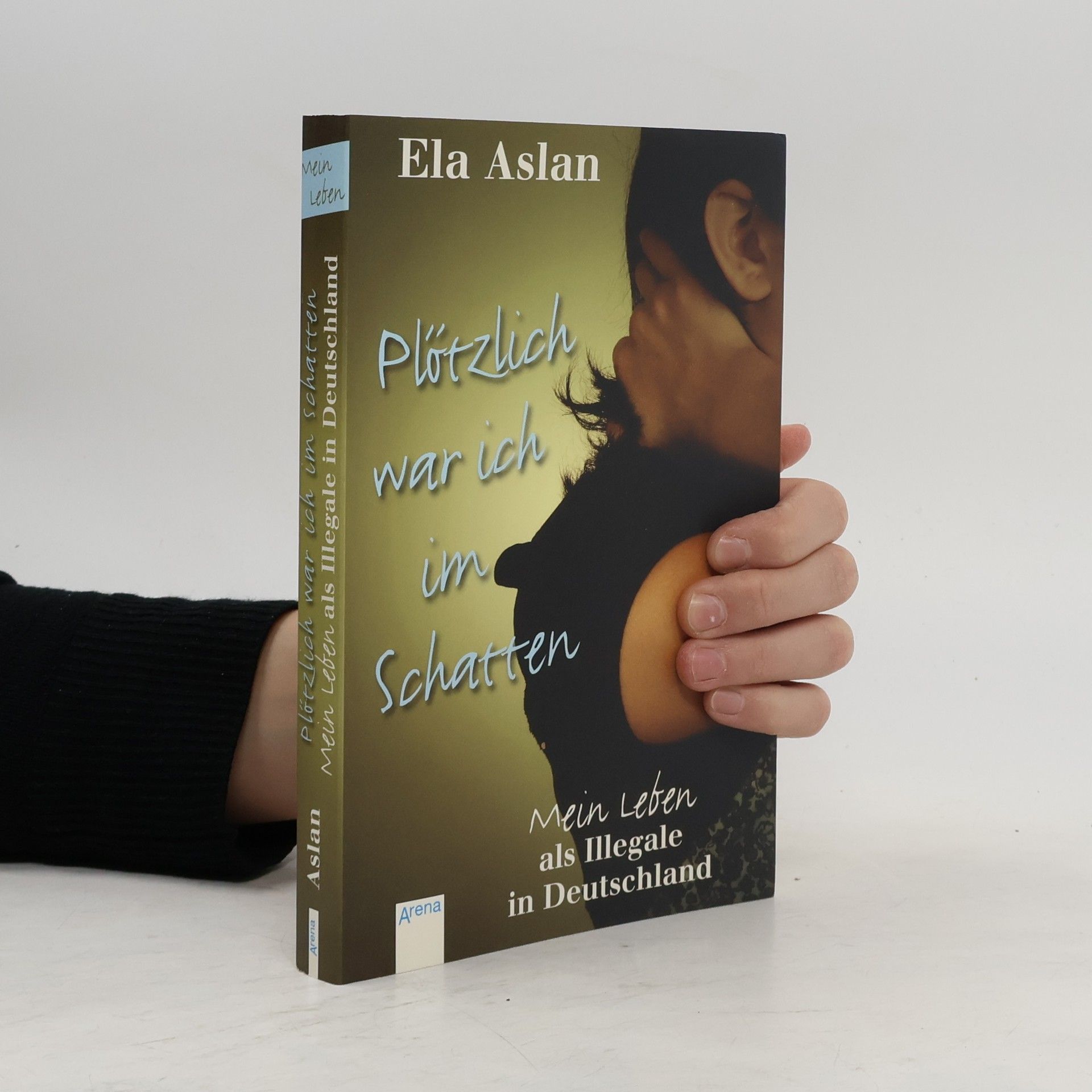 Ela Aslan Plötzlich war ich im Schatten