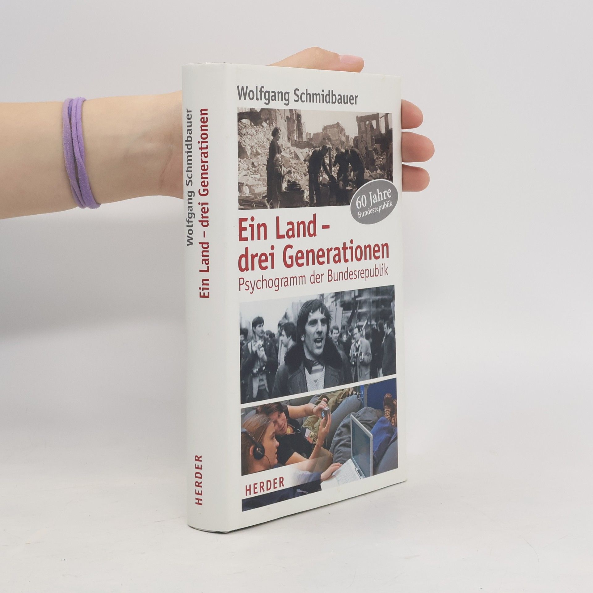 Wolgang Schmidbauer Ein Land - drei Generationen