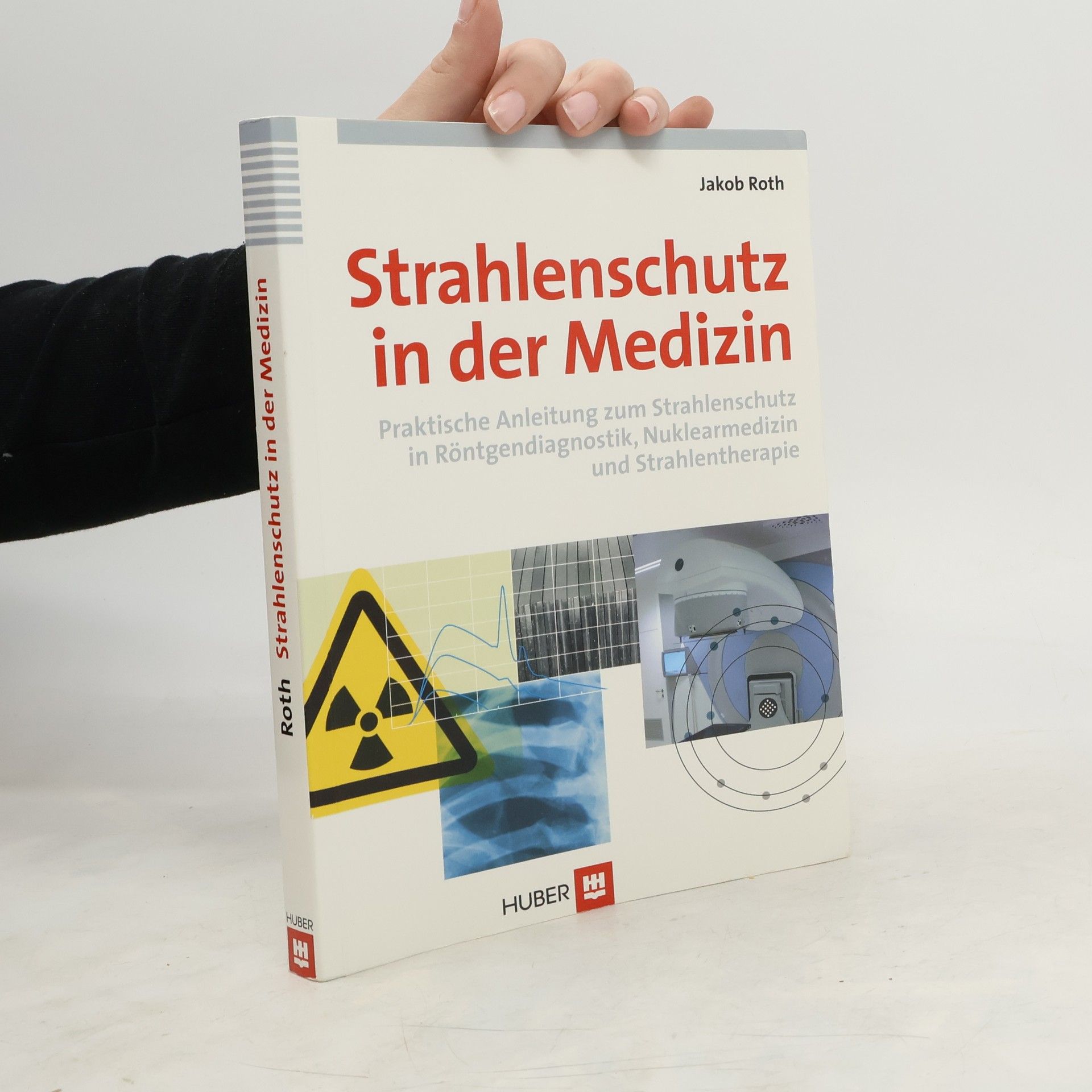 Jakob Roth Strahlenschutz in der Medizin