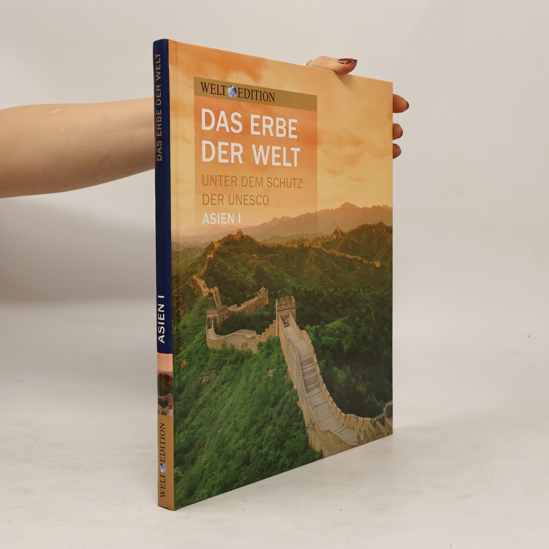 Autorenkollektiv Das Erbe der Welt. Asien I