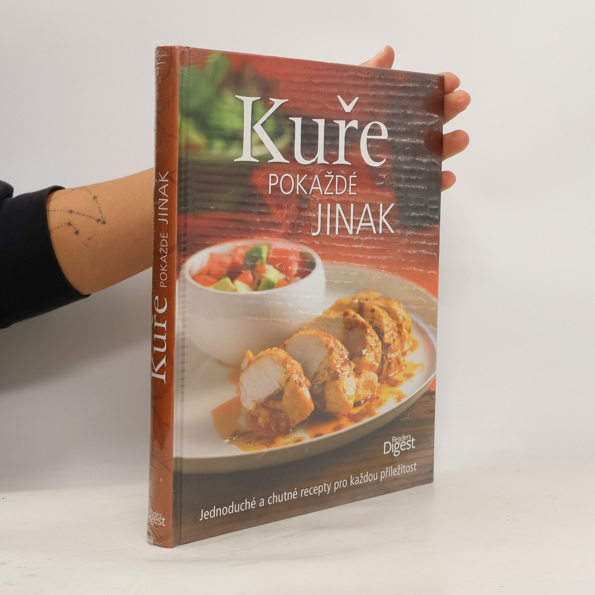 Kolektiv autorů Kuře pokaždé jinak. Jednoduché a chutné recepty pro každou příležitost