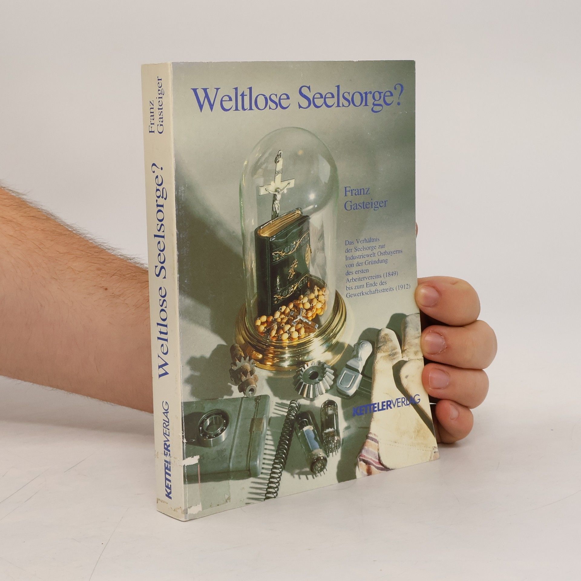 Franz Gasteiger Weltlose Seelsorge?