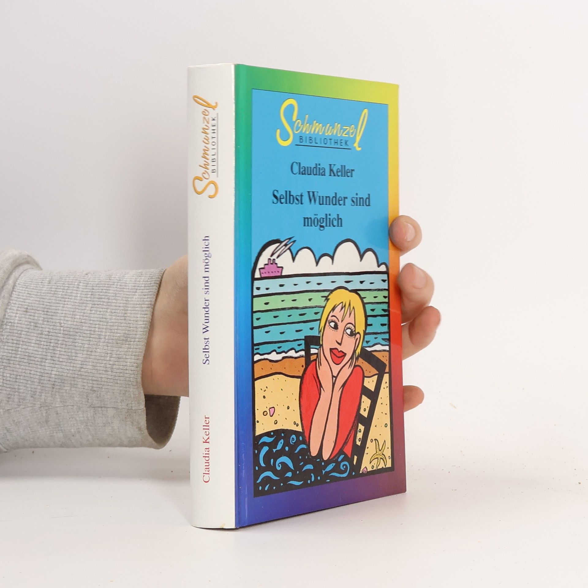 Claudia Keller Selbst Wunder sind möglich