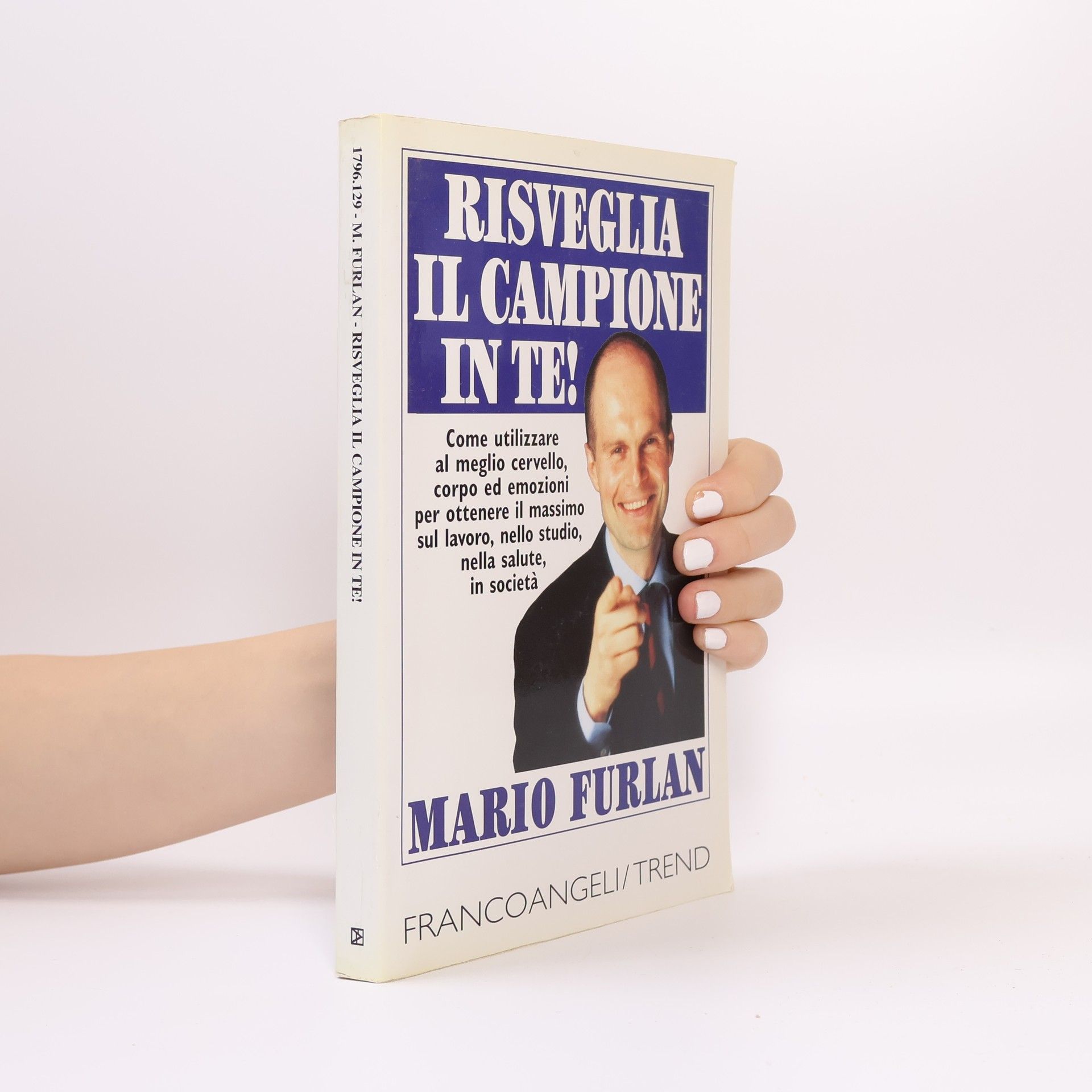 Mario Furlan Risveglia il campione in te!