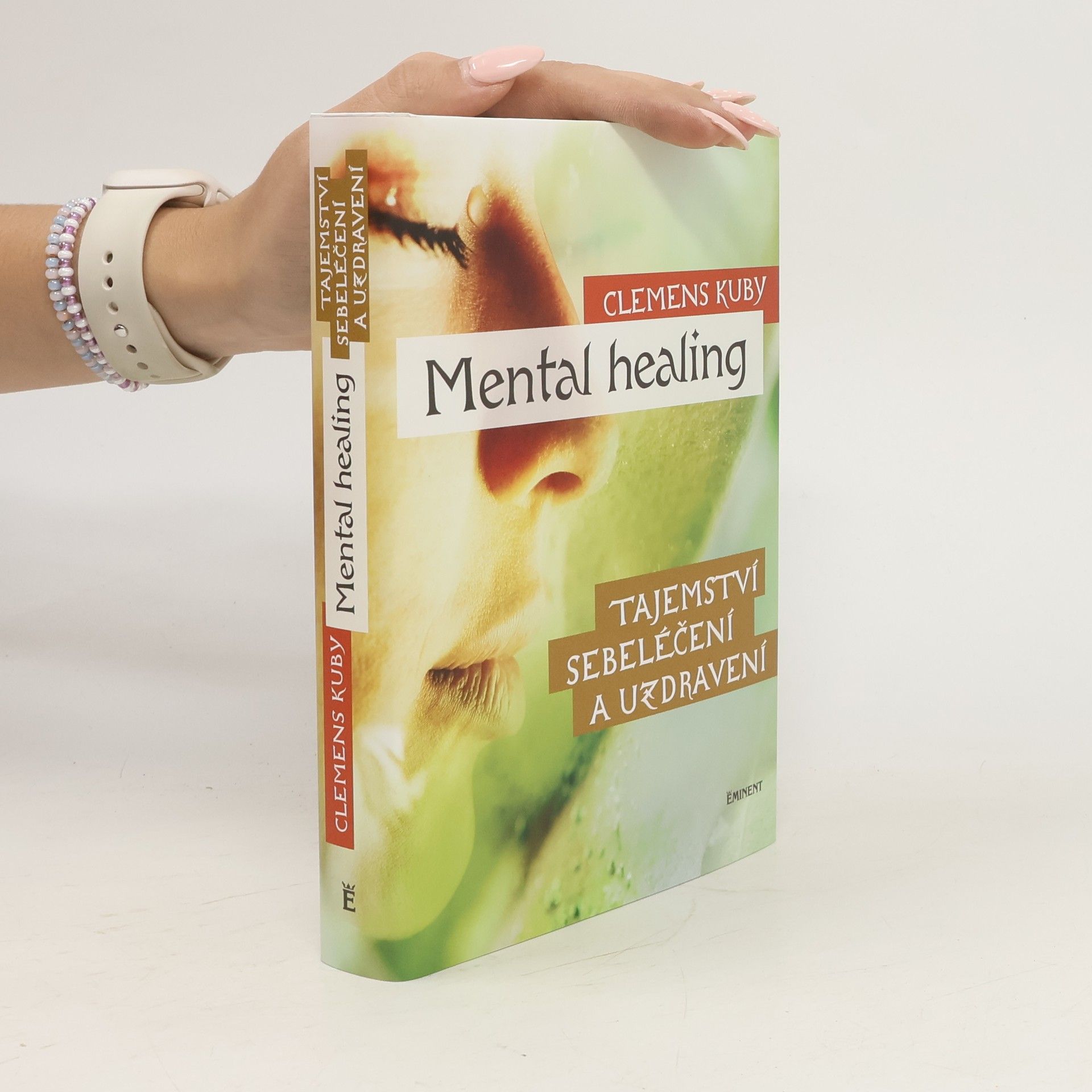 Mental healing: Tajemství sebeléčení a uzdravení