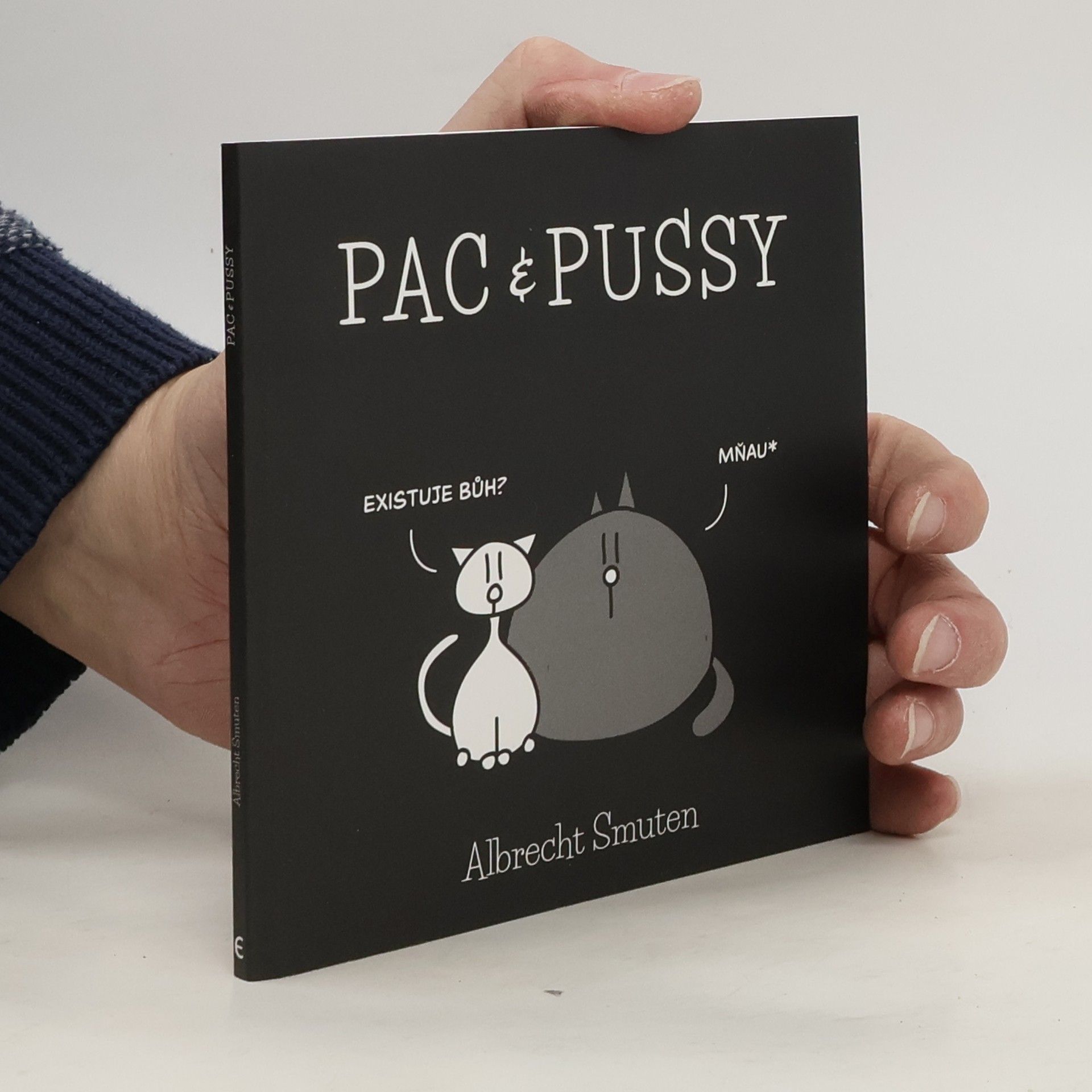 Albrecht Smuten Pac & Pussy