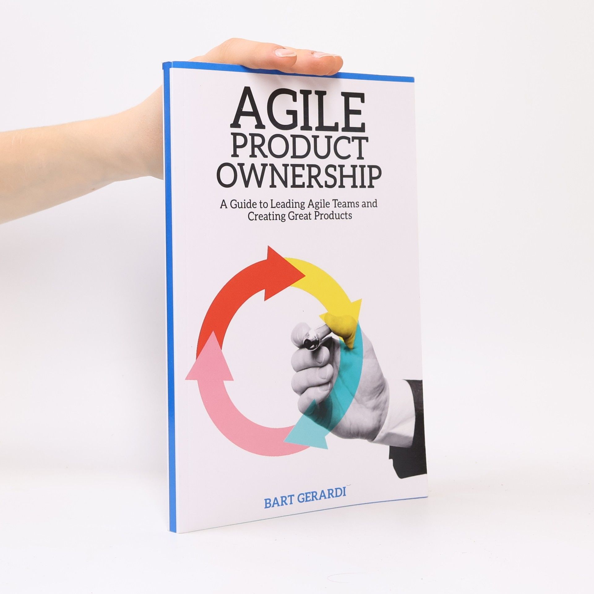 Bart Gerardi Agile Product Ownership