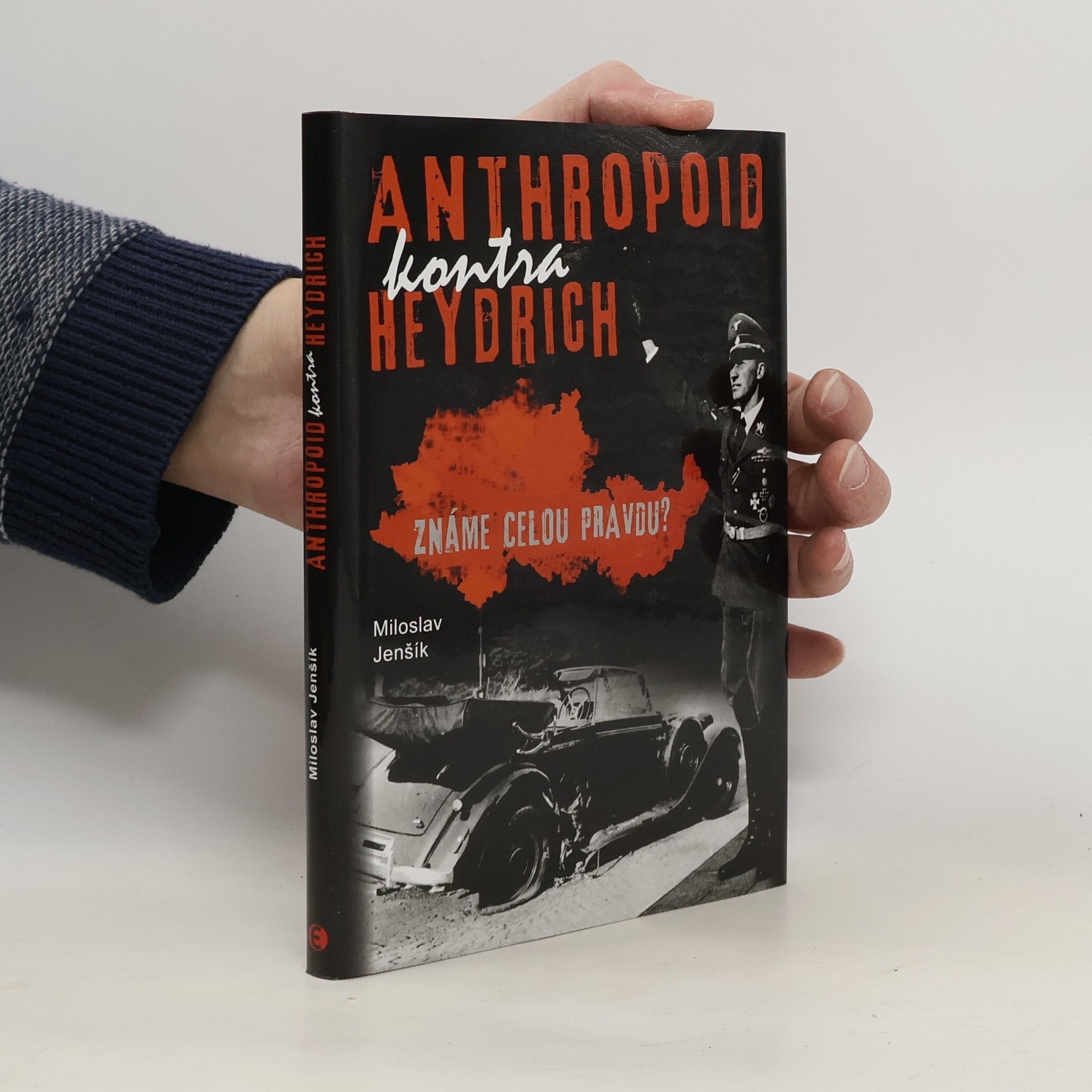 Miloslav Jenšík Anthropoid kontra Heydrich: Známe celou pravdu?