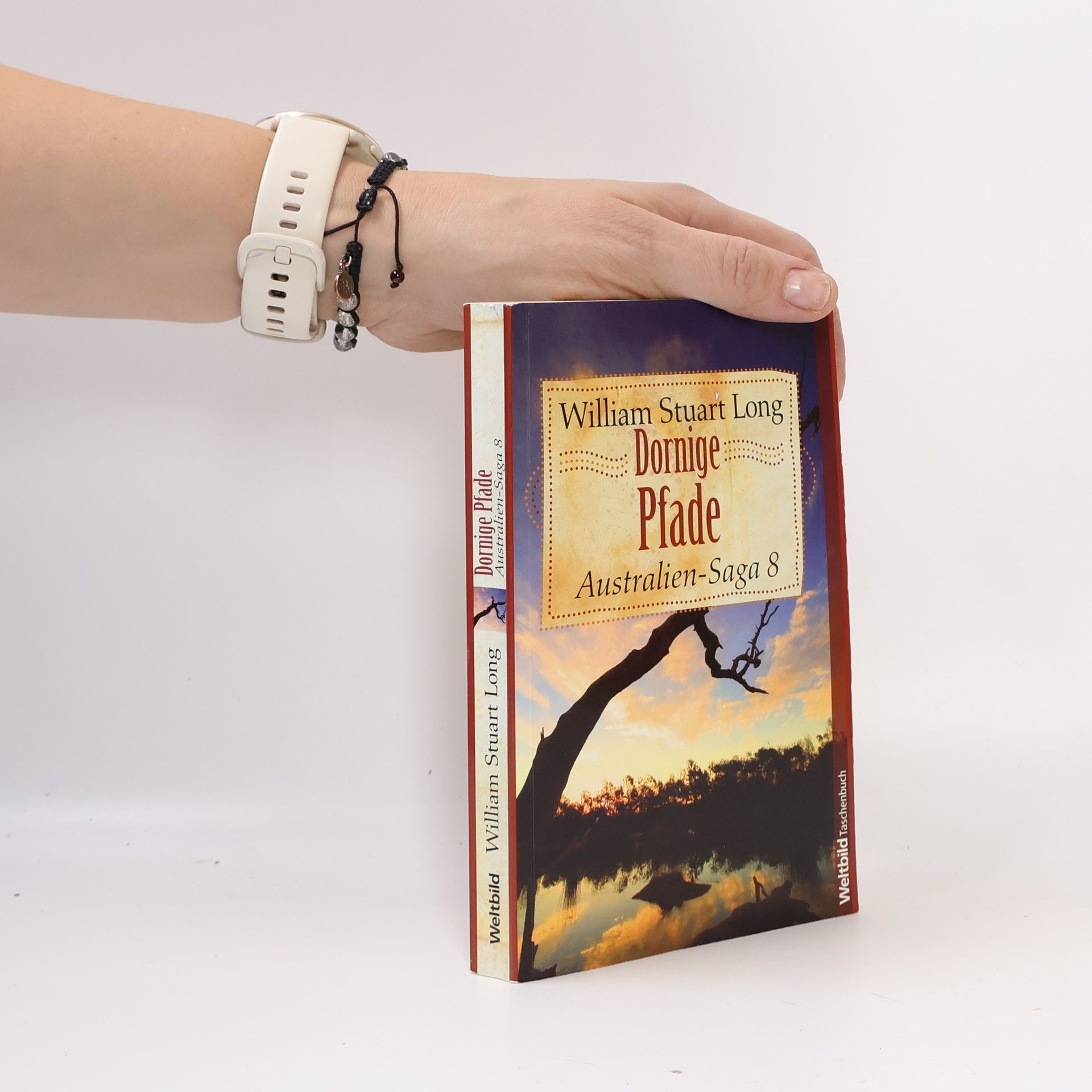 William Stuart Long Australien-Saga 8. Dornige Pfade