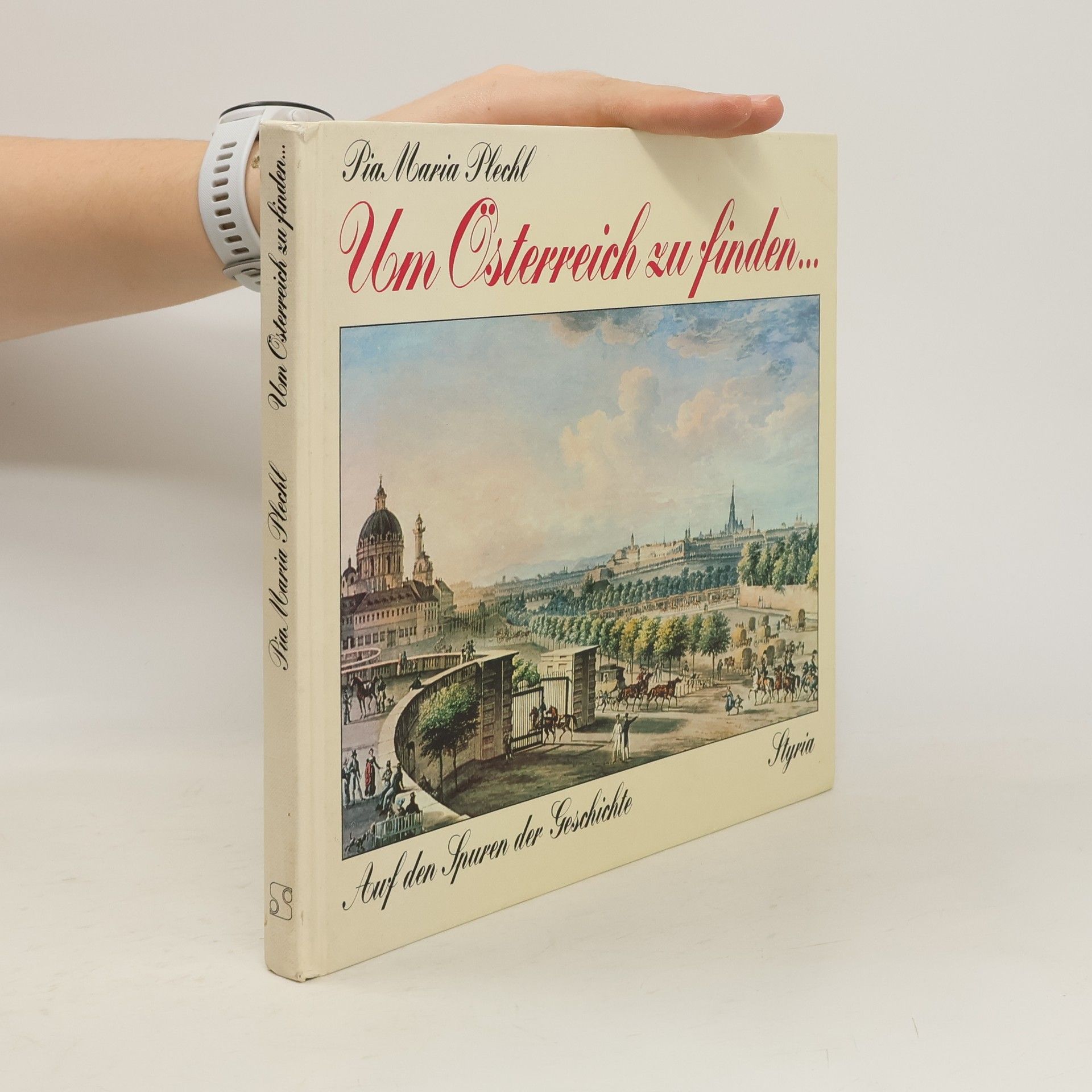 Pia Maria Plechl Um Österreich zu finden