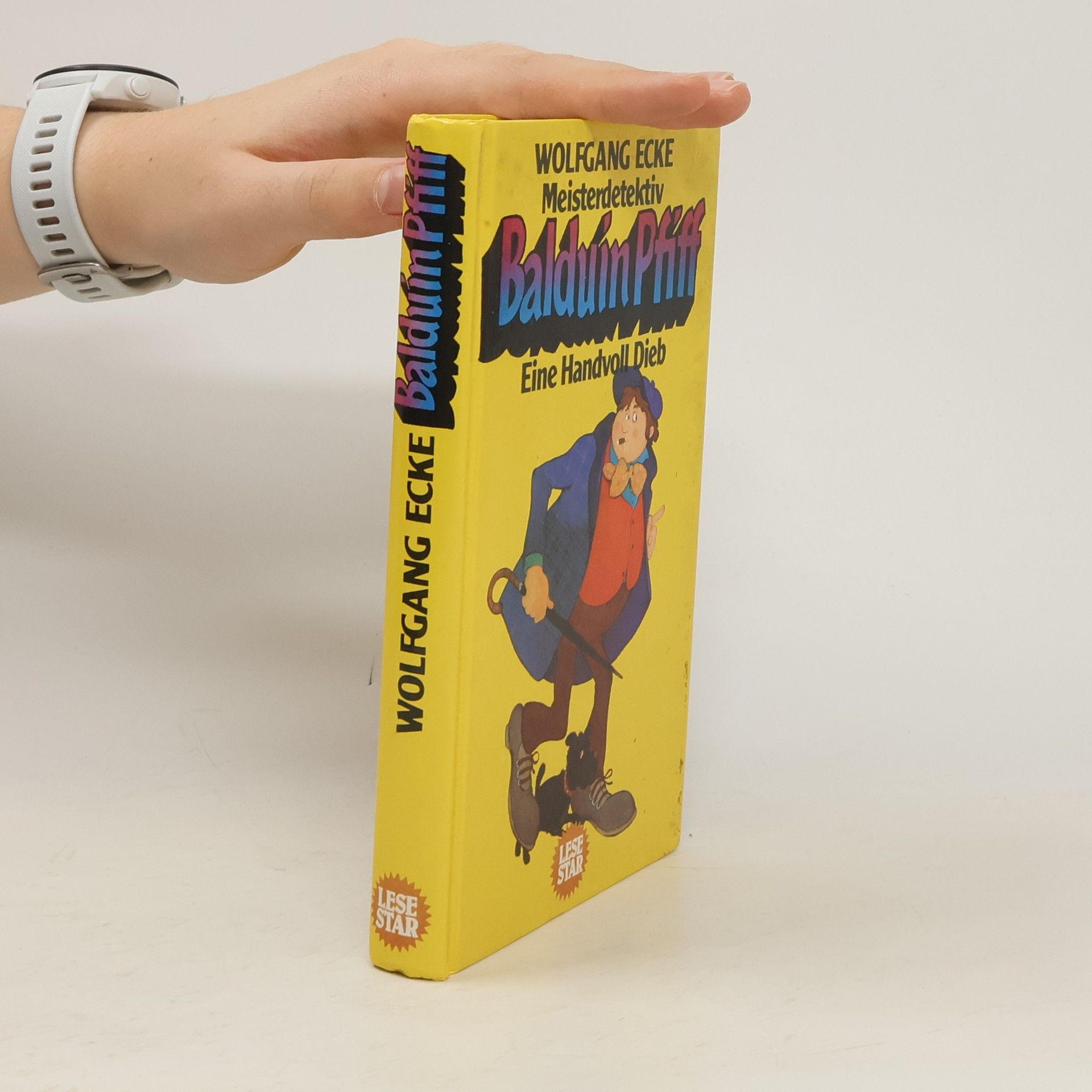 Wolfgang Ecke Balduin Pfiff: Eine Handvoll Dieb ...