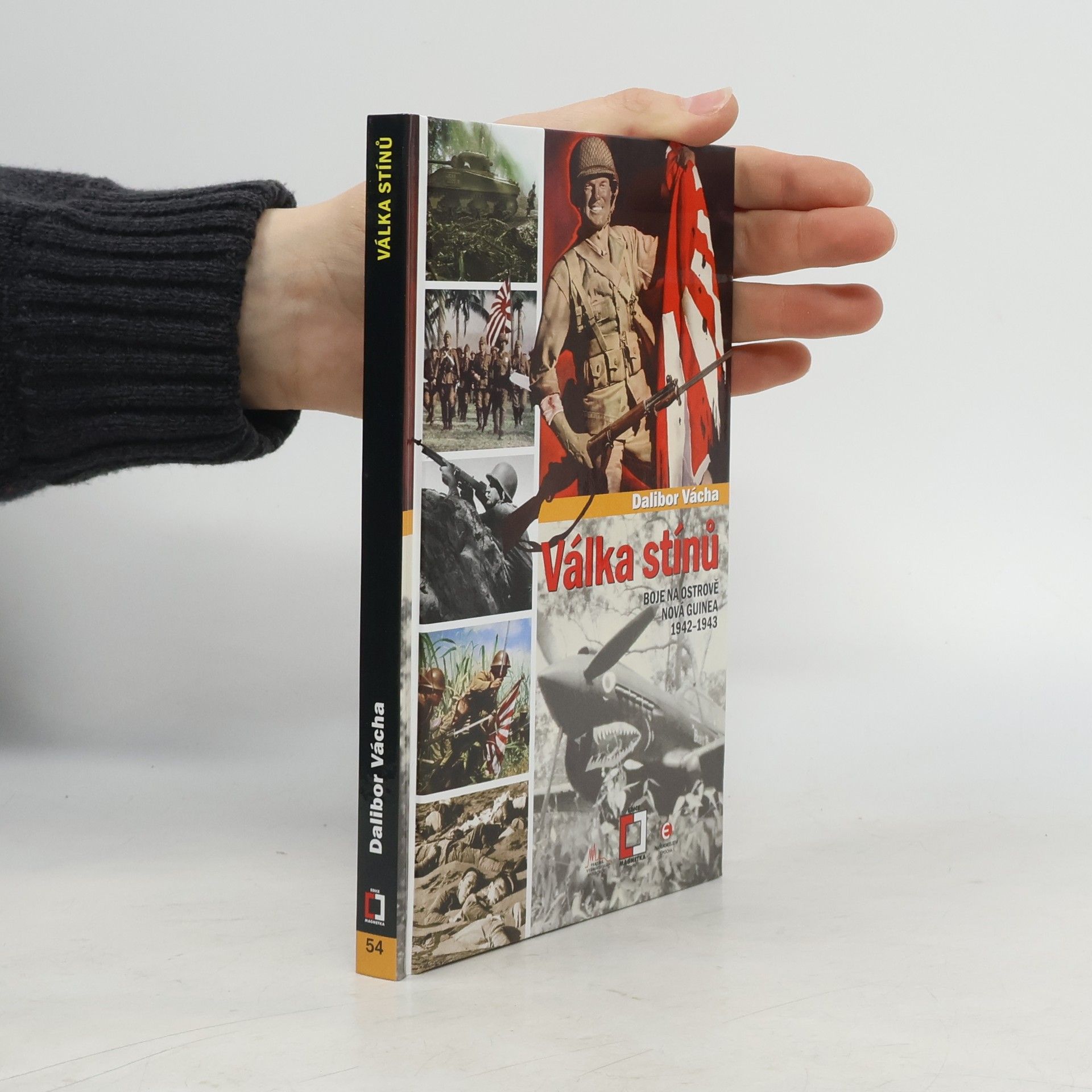 Dalibor Vácha Válka stínů : boje na ostrově Nová Guinea 1942-1943