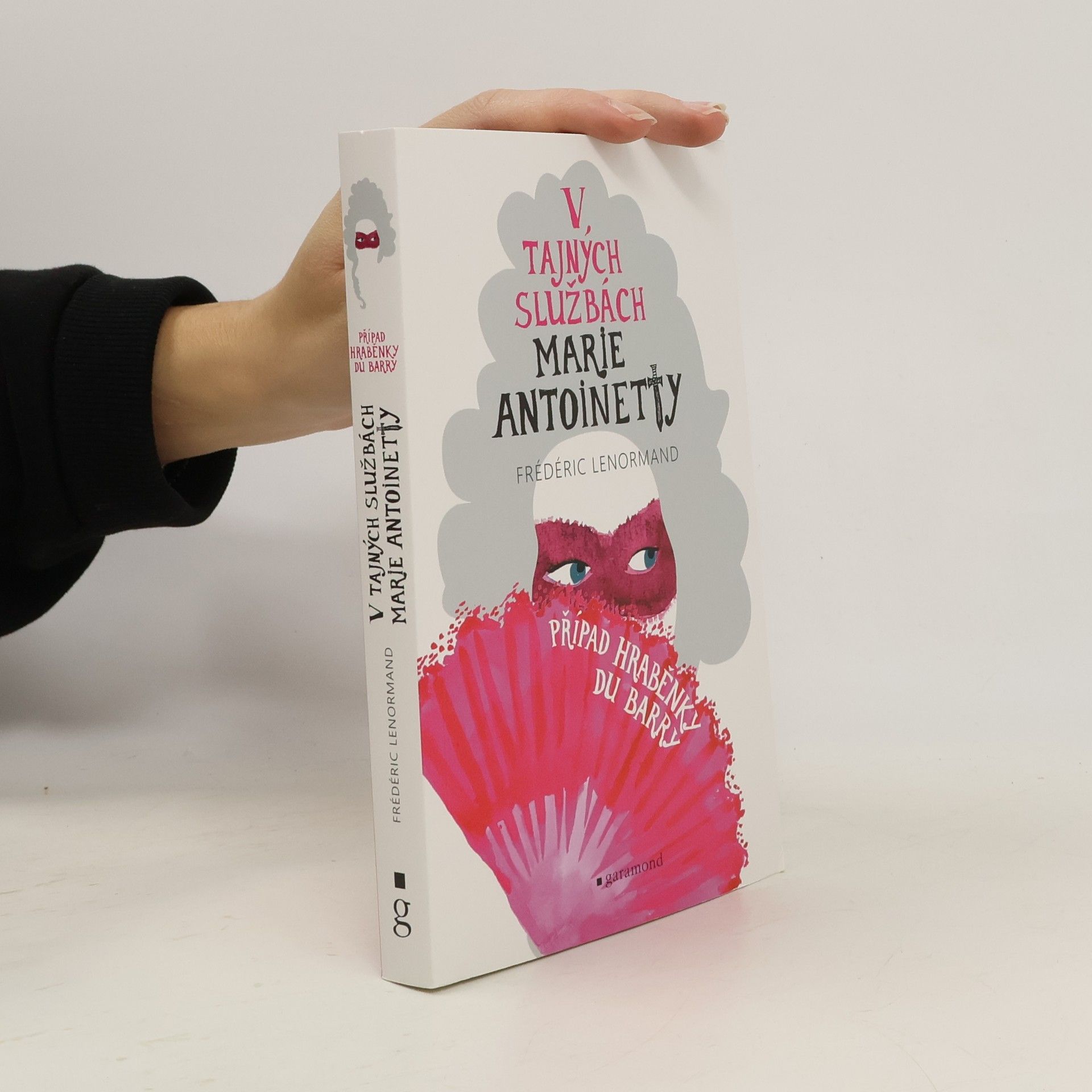 Frédéric Lenormand V tajných službách Marie Antoinetty: Případ hraběnky du Barry