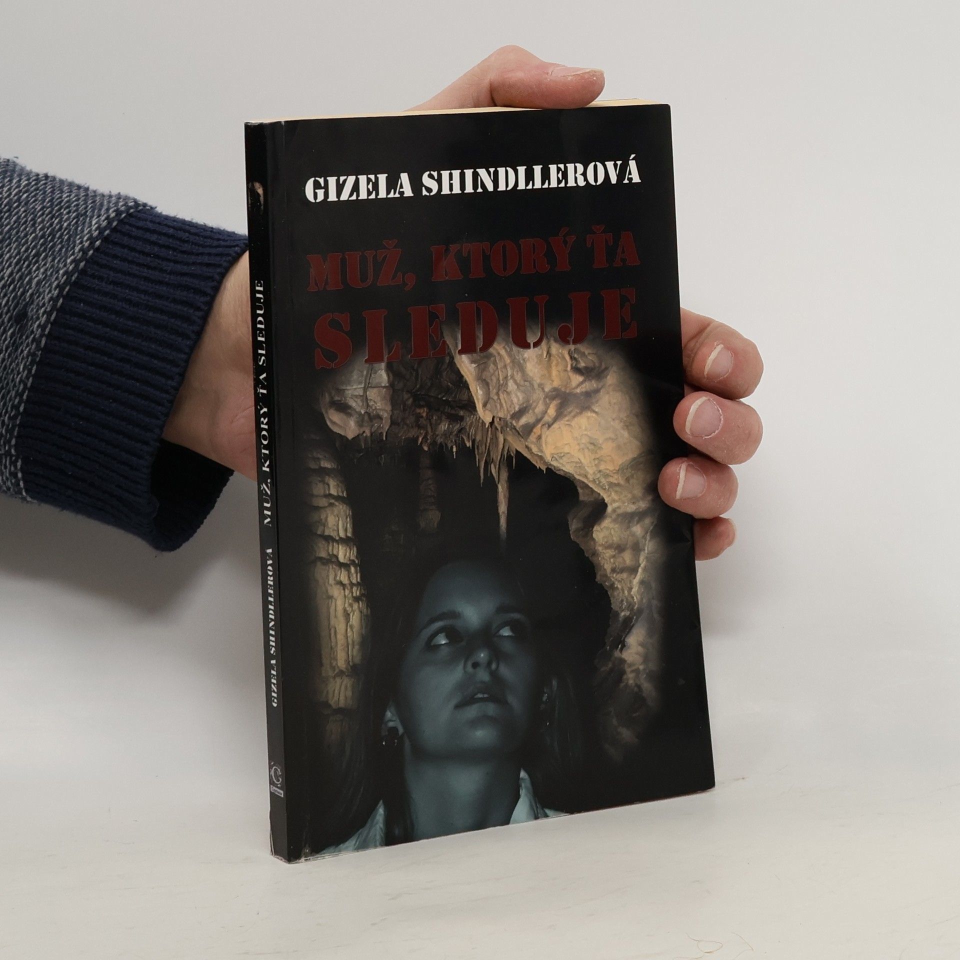 Gizela Shindllerová Muž, ktorý ťa sleduje