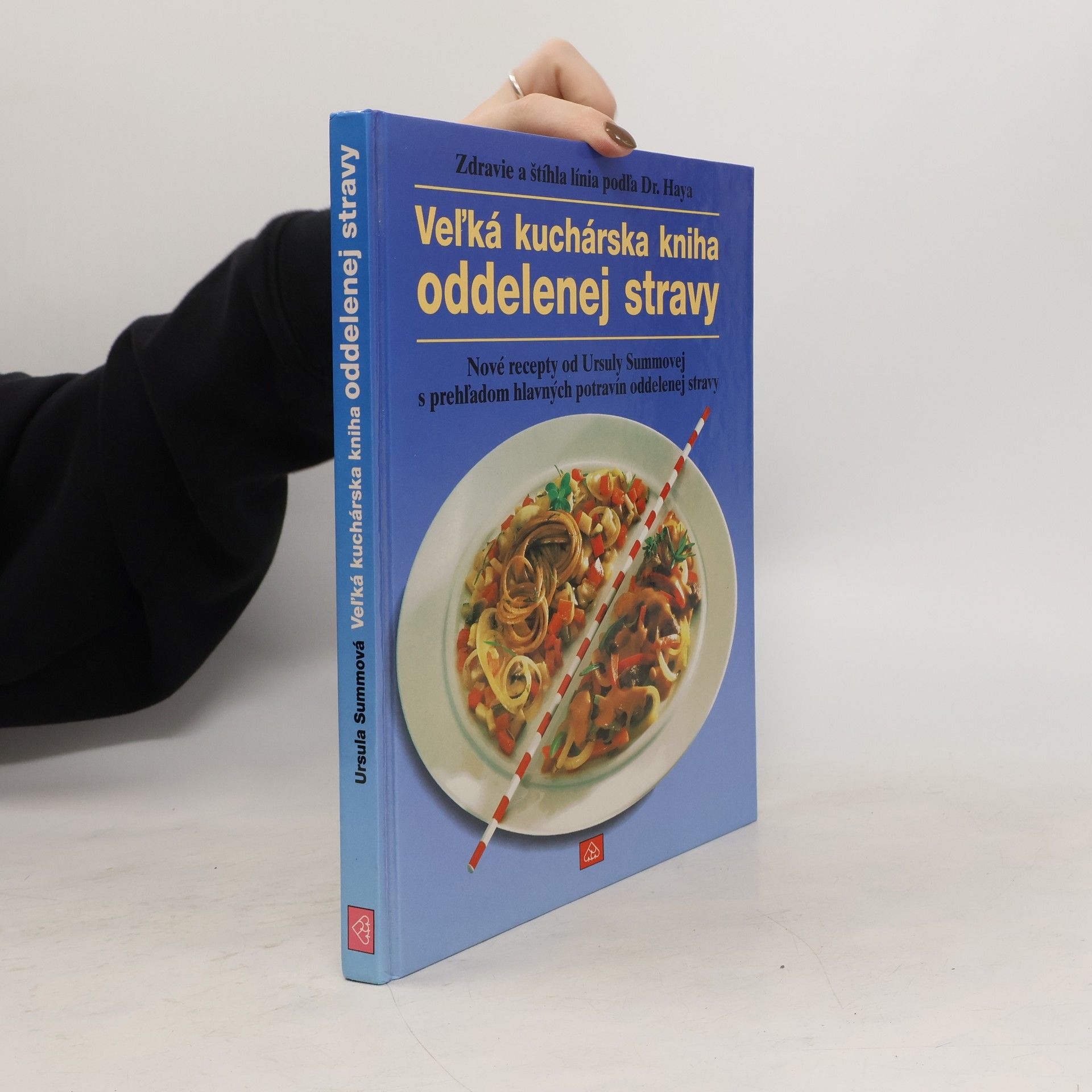 Ursula Summ Veľká kuchárská kniha oddelenej stravy