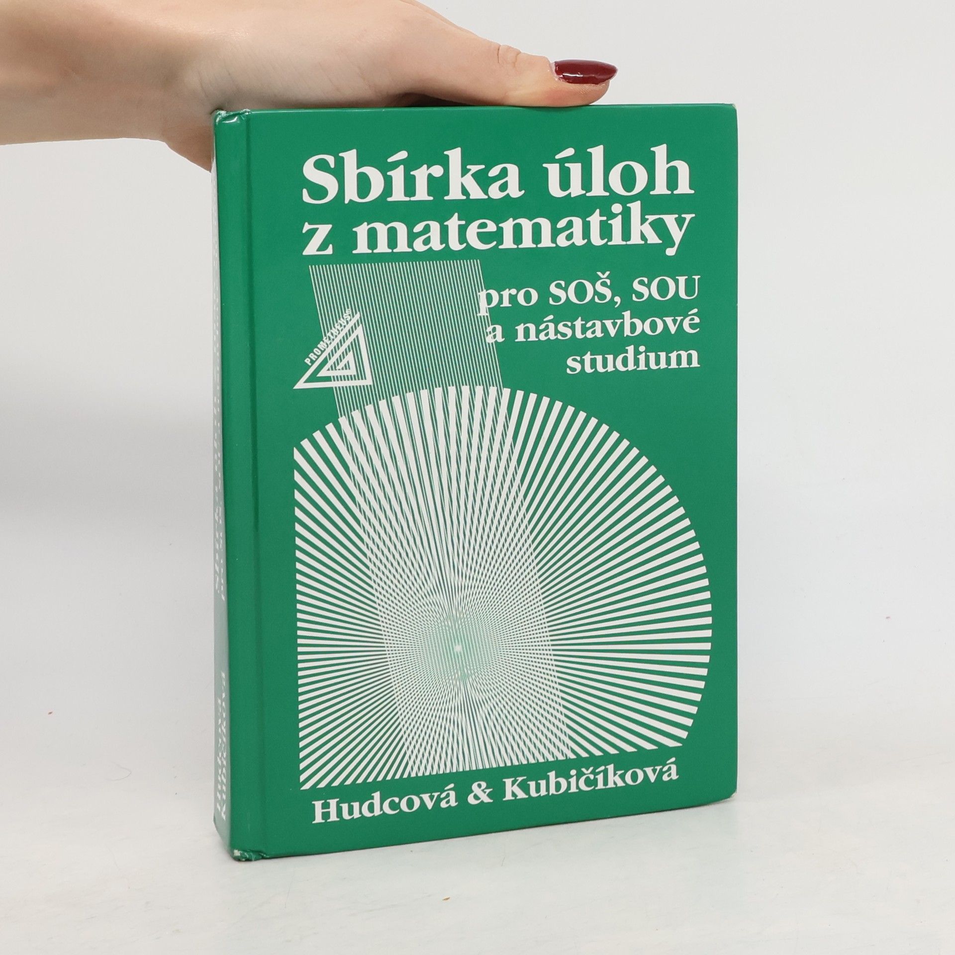 Sbírka úloh z matematiky pro SOŠ, SOU a nástavbové studium