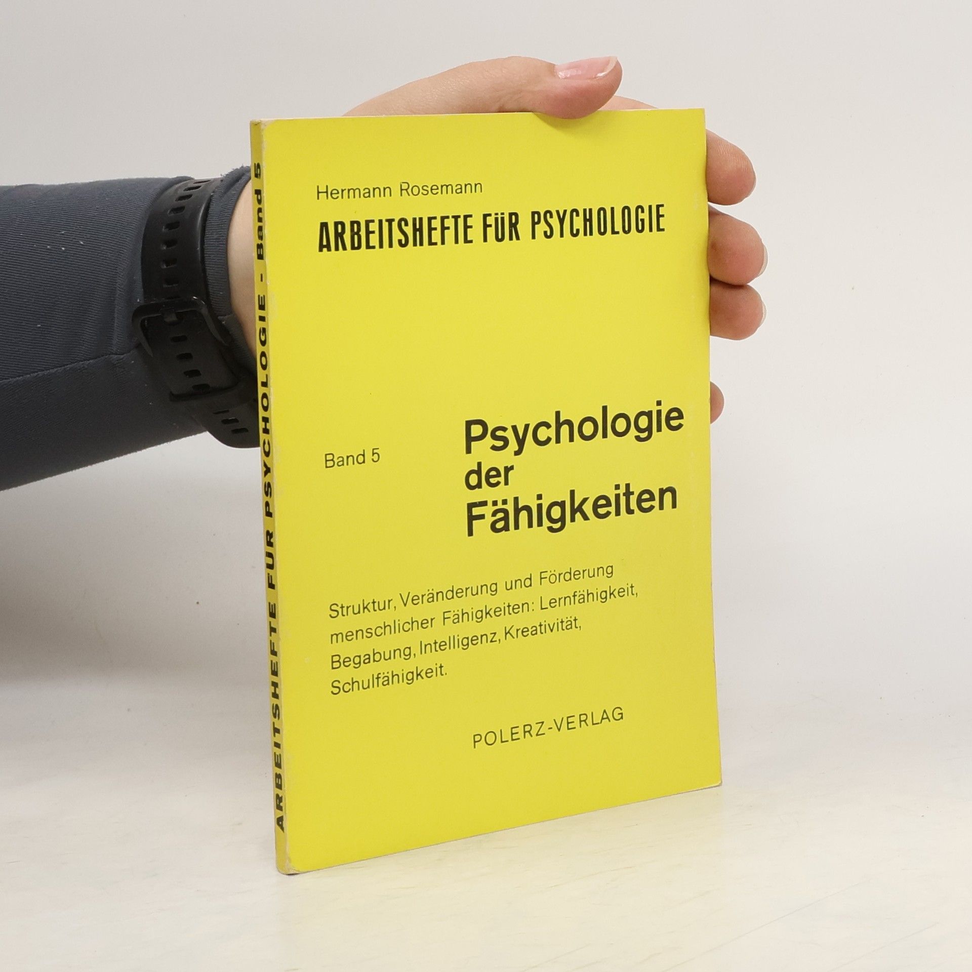 Arbeitshefte für Psychologie 5. Psychologie der Fähigkeiten