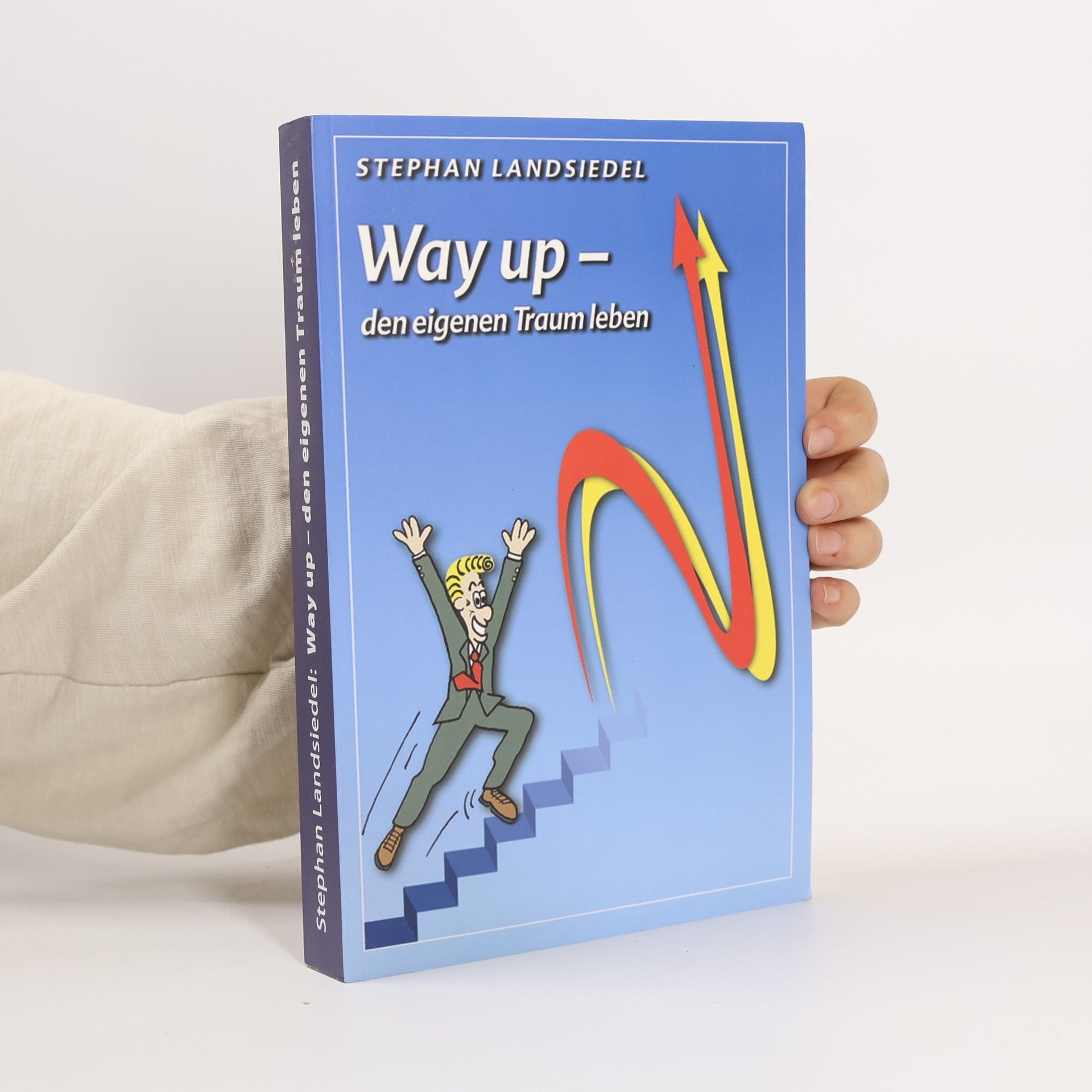 Way up - den eigenen Traum leben