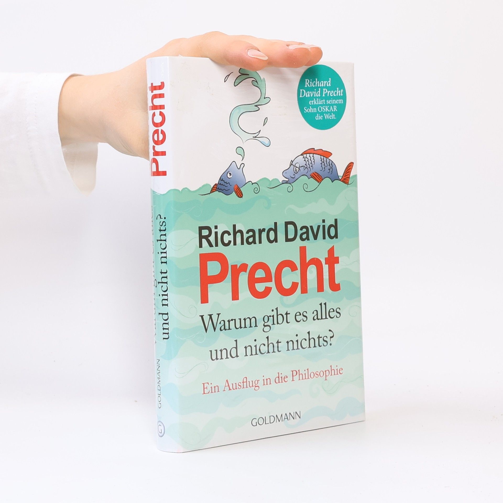 Richard David Precht Warum gibt es alles und nicht nichts?