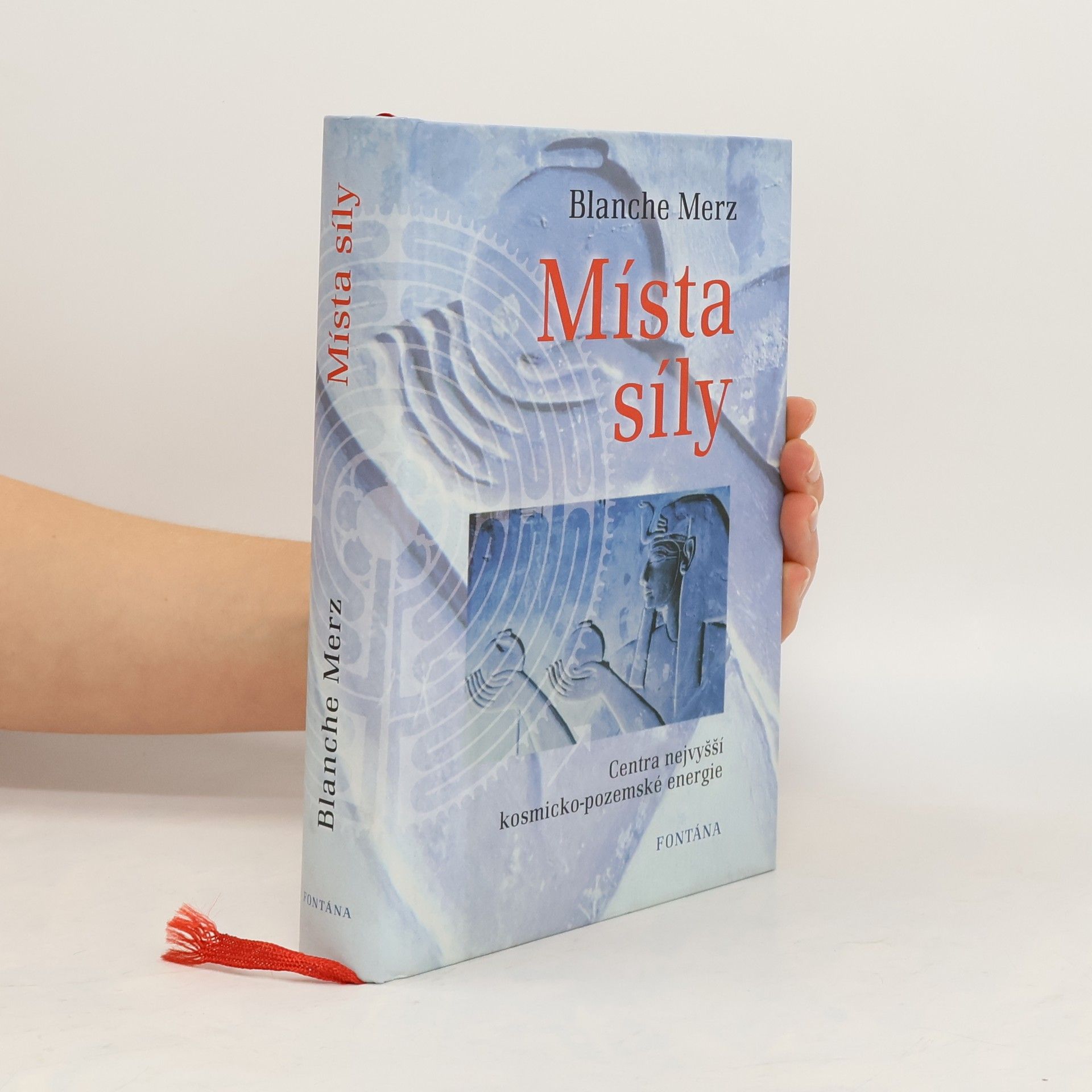 Blanche Merz Místa síly. Centra nejvyšší kosmicko-pozemské energie