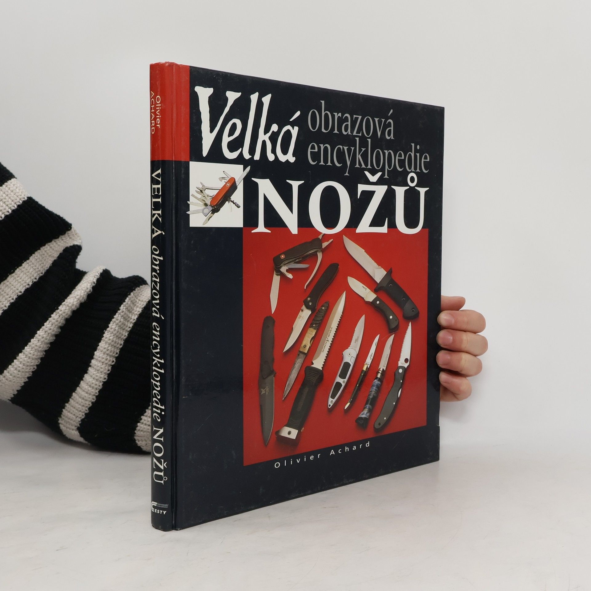 Olivier Achard Velká obrazová encyklopedie nožů