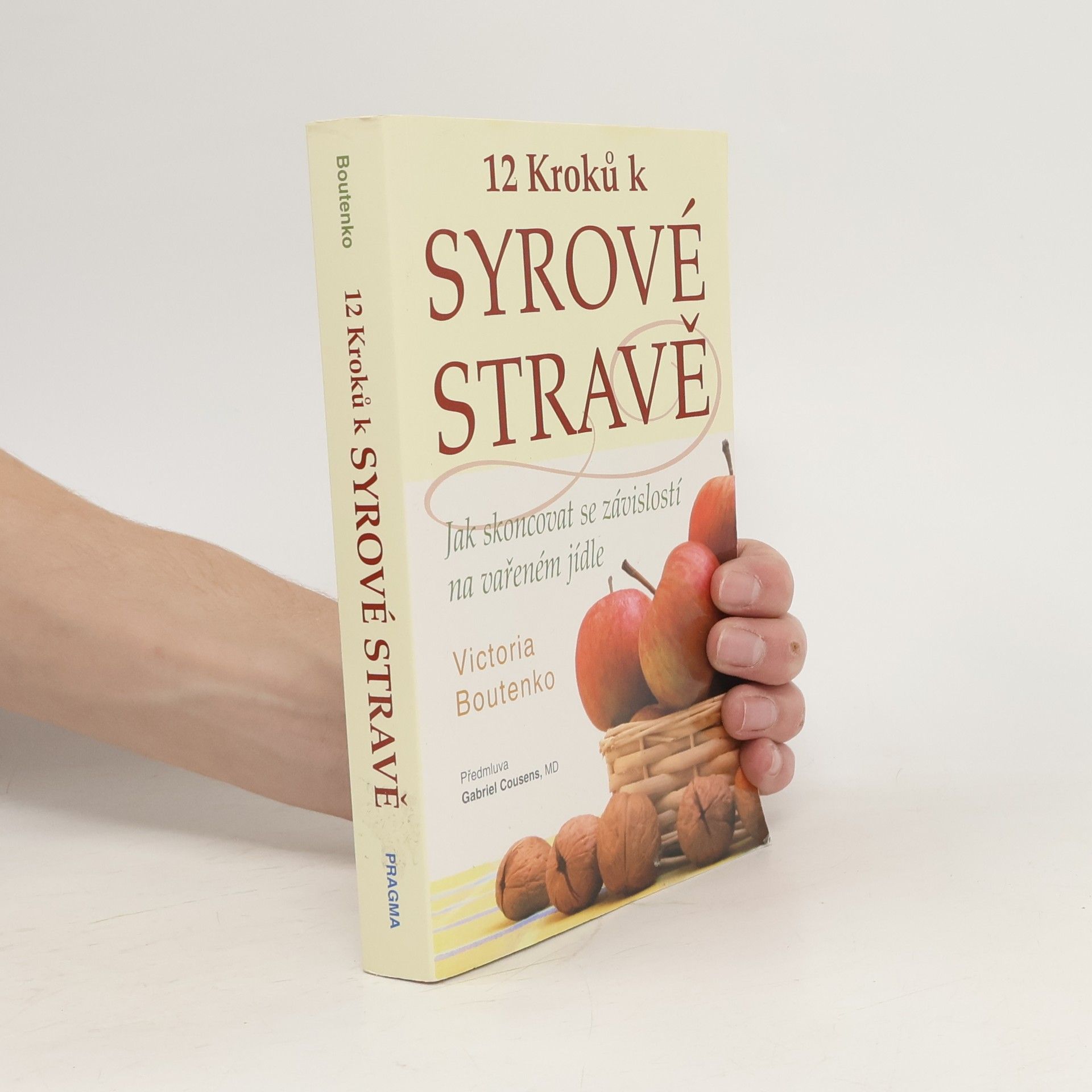 Victoria Boutenko 12 kroků k syrové stravě : jak skoncovat se závislostí na vařeném jídle