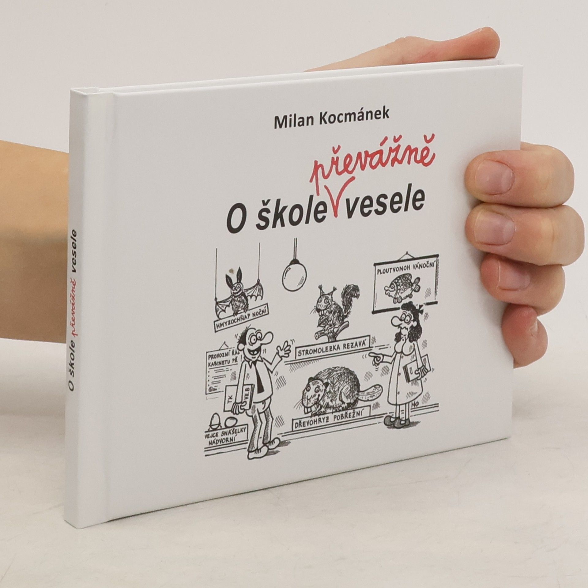 Milan Kocmánek O škole (převážně) vesele